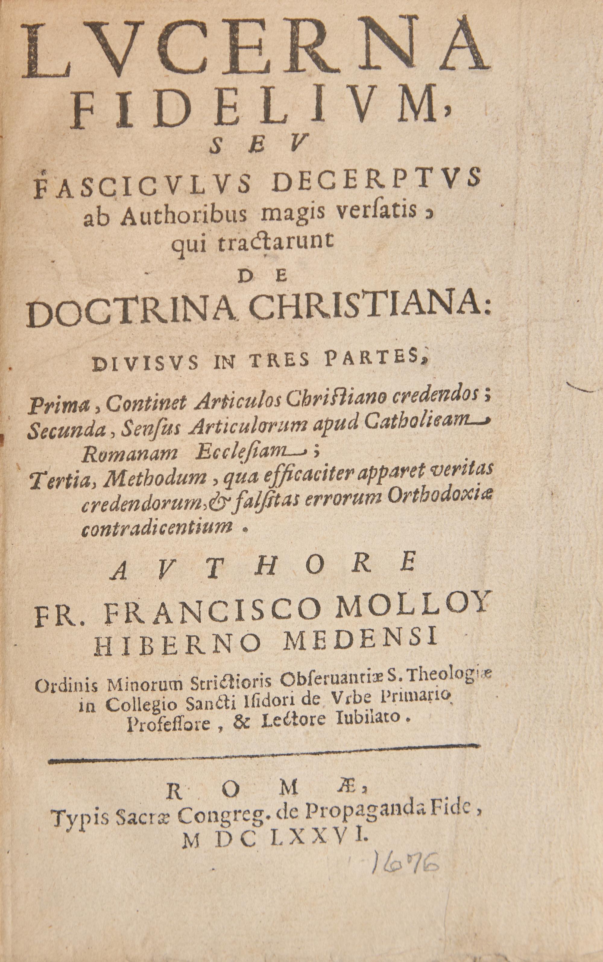 [Ireland] Molloy, Francis (Froinsias Ó, Maolmhuaidh). Lucerna Fidelium, sev Fasciculus Decerptus ab Authoribus magis versatis, qui tractarunt de Doctrina Christiana...