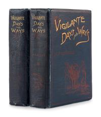 LANGFORD, Nathaniel Pitt (1832-1911). Vigilante Days and Ways. The Pioneers of the Rockies. The Makers and Making of Montana, Idahow, Oregon, Washington, and Wyoming . Boston: J. G. Cupples, 1890.