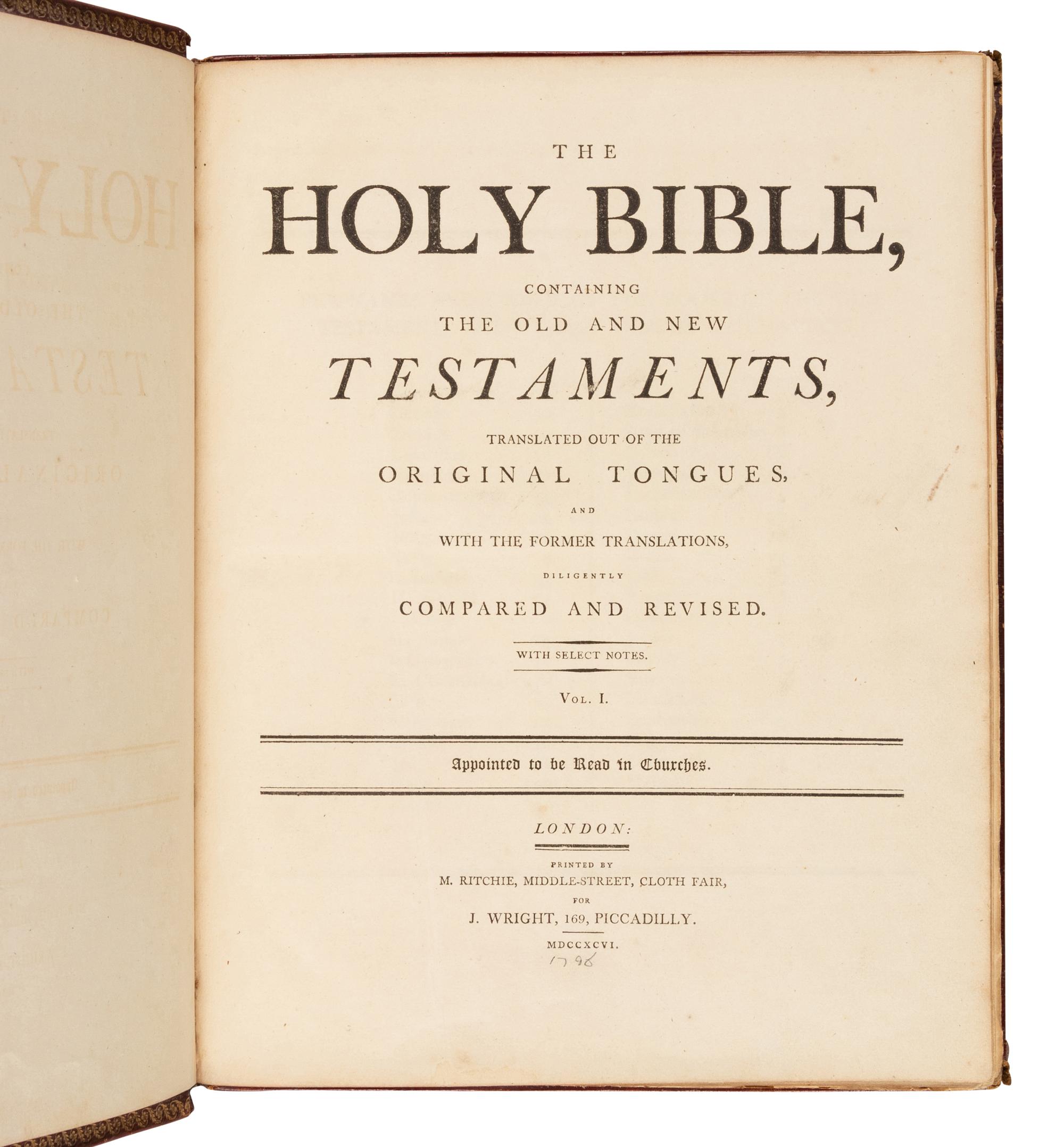 [BIBLE, in English]. The Holy Bible, Containing the Old and New Testaments, Translated out of the Original Tongues, and with the Former Translations, Diligently Compared and Revised. London: M. Ritchie for J. Wright, 1796.