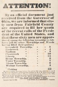 [CIVIL WAR]. Attention! By an official document just received from the Governor of Ohio...sixty men from Fairfield County are required to fill her quota of the recent calls of the President of the United States.