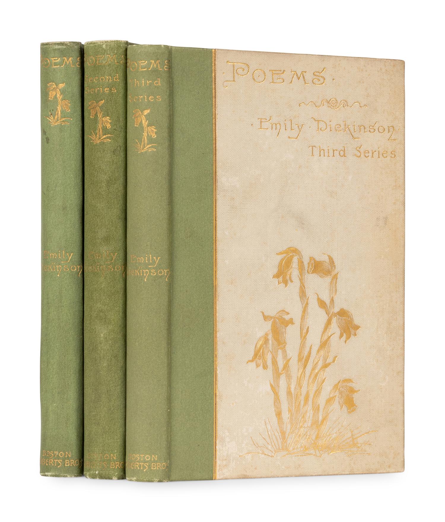 DICKINSON, Emily (1830-1886). Poems…--Poems Second Series –Poems Third Series . Boston: Roberts Brothers, 1892, 1891, 1896.