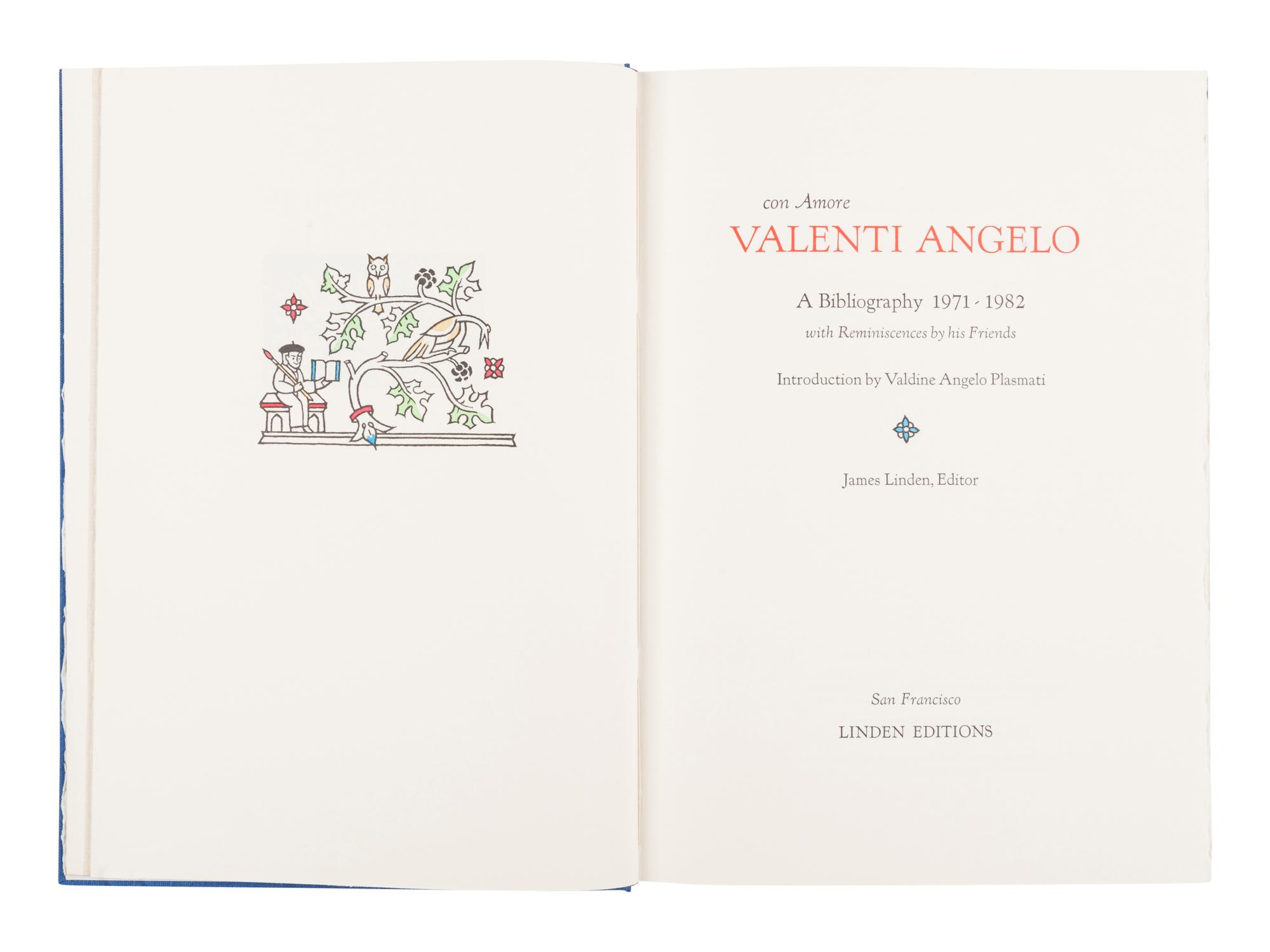 [VALENTI ANGELO]. LINDEN, James, editor. Con Amore Valenti Angelo: A Bibliography 1971-1982. San Francisco: Linden Editions, 1992.