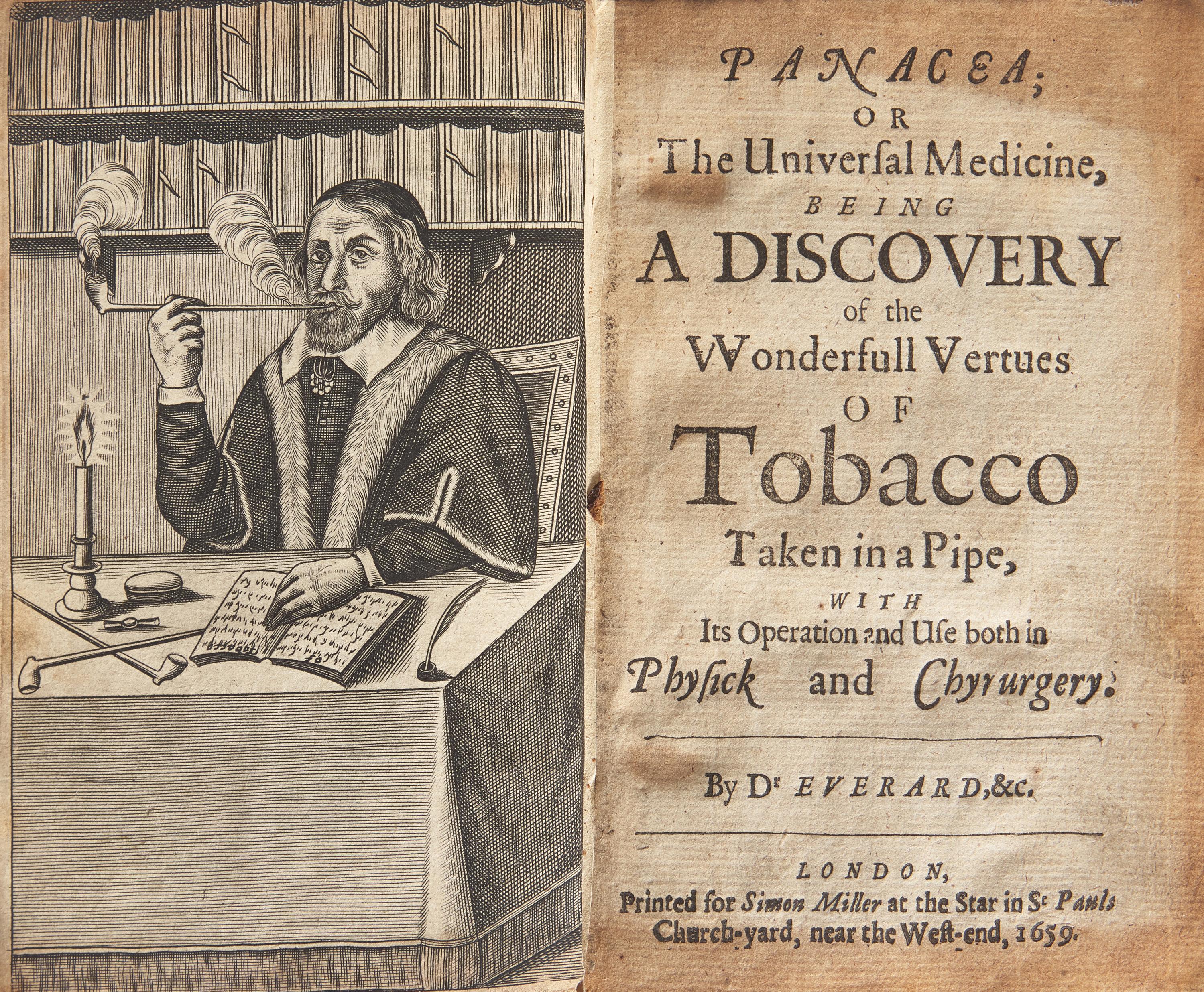 [Natural History] Everard, (Giles). Panacea; or The Universal Medicine, Being a Discovery of the Wonderfull Vertues of Tobacco Taken in a Pipe, With Its Operation and Use both in Physick and Chyrurgery