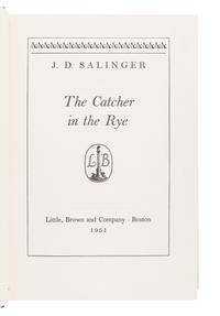 SALINGER, J. D. (1919-2010). The Catcher in the Rye. Boston: Little, Brown and Company, 1951.