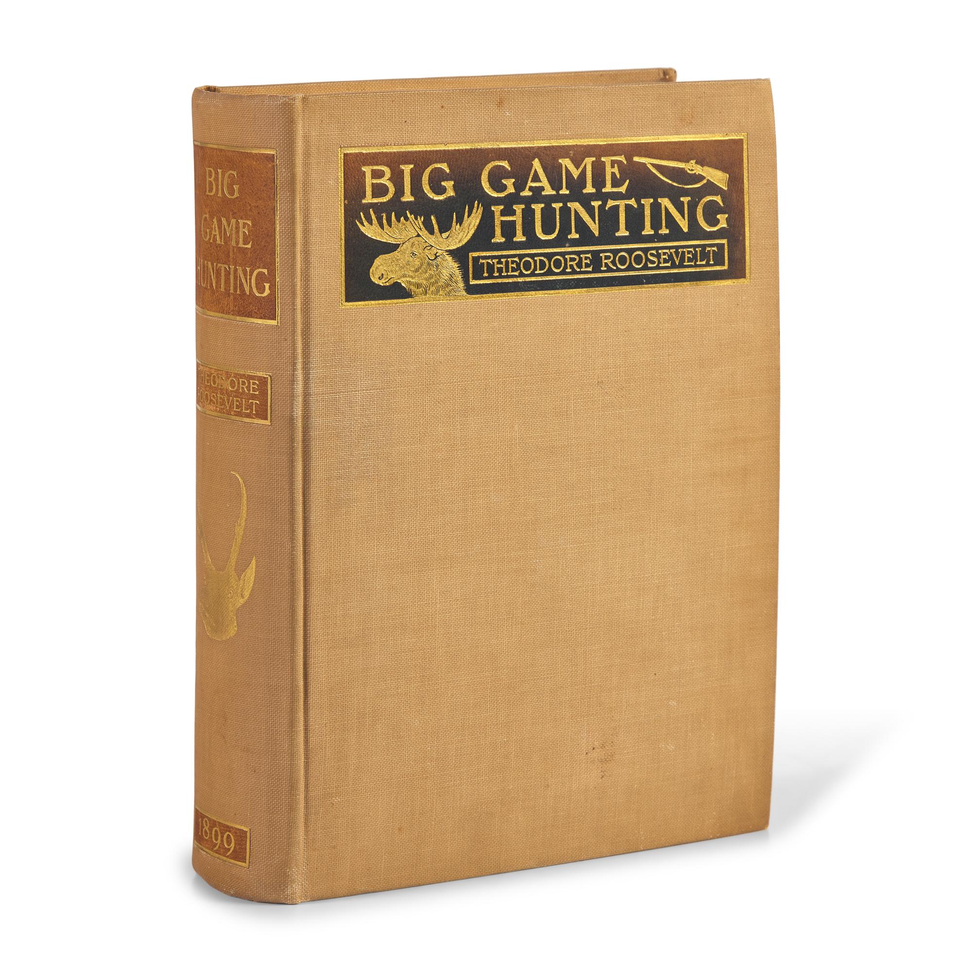 [Presidential] Roosevelt, Theodore. Big Game Hunting in the Rockies and on the Great Plains