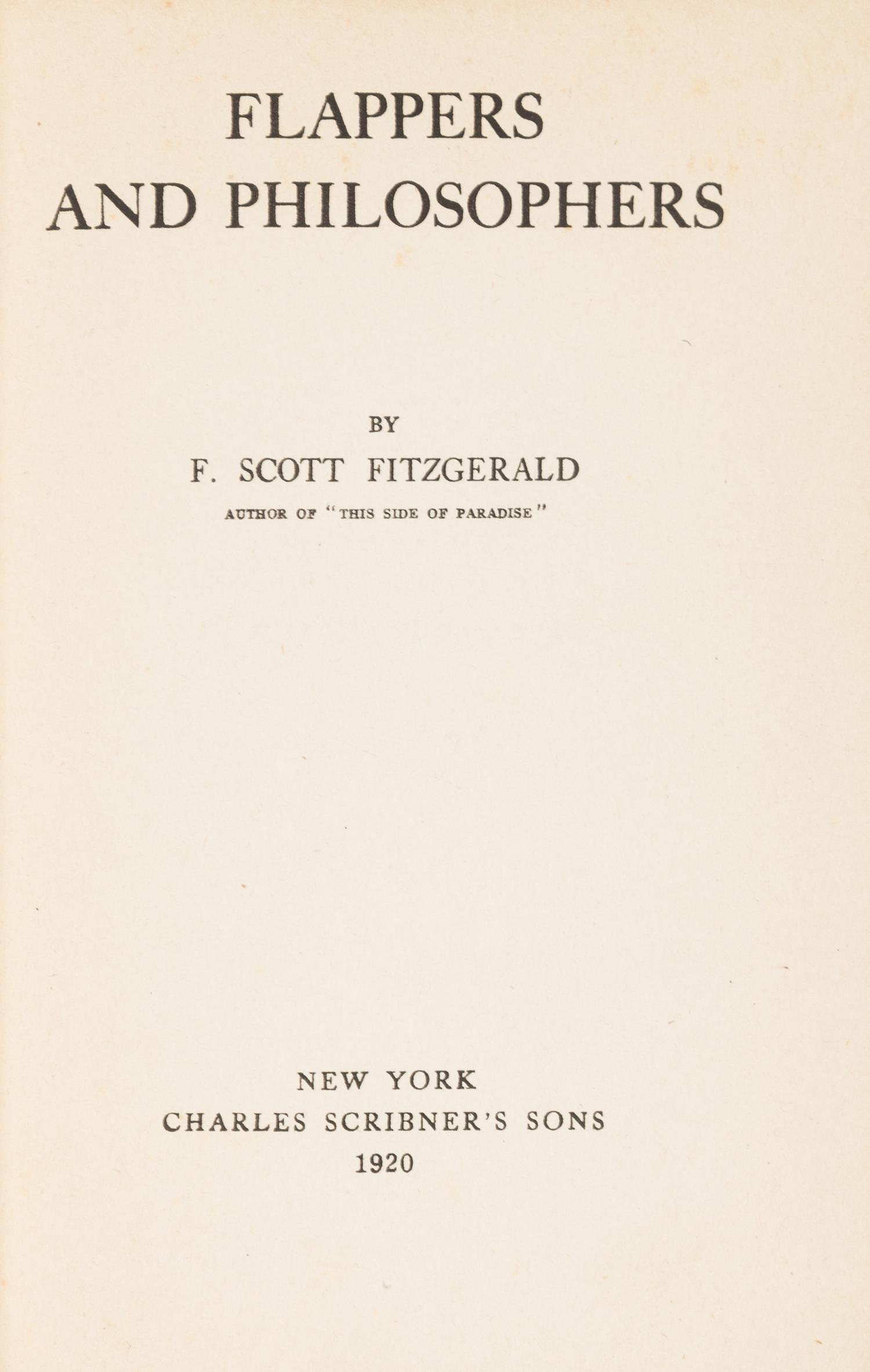 FITZGERALD, F. Scott (1896-1940). This Side of Paradise. 1920. - Flappers and Philosophers. 1920.
