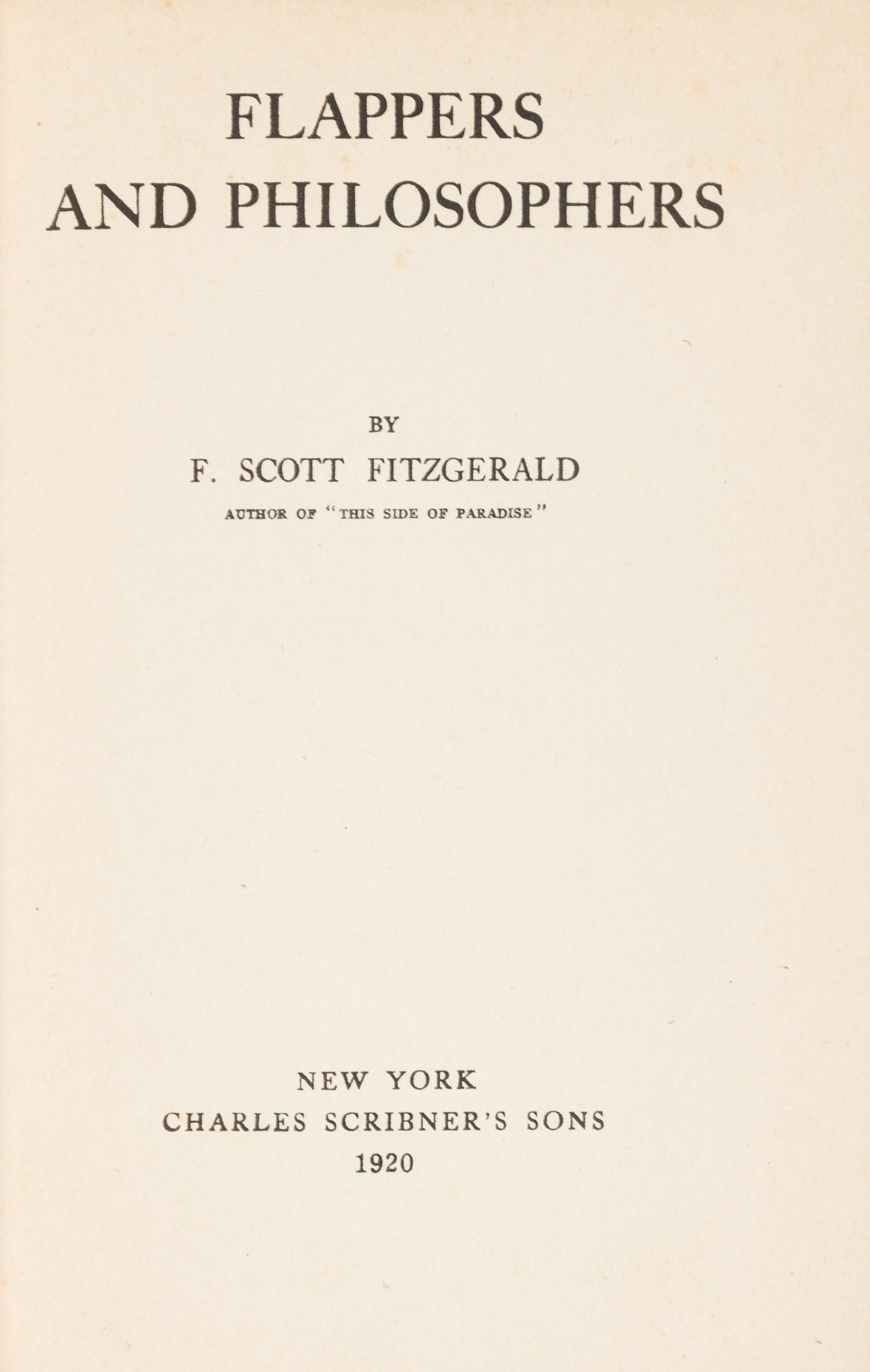 FITZGERALD, F. Scott (1896-1940). This Side of Paradise. 1920. - Flappers and Philosophers. 1920.