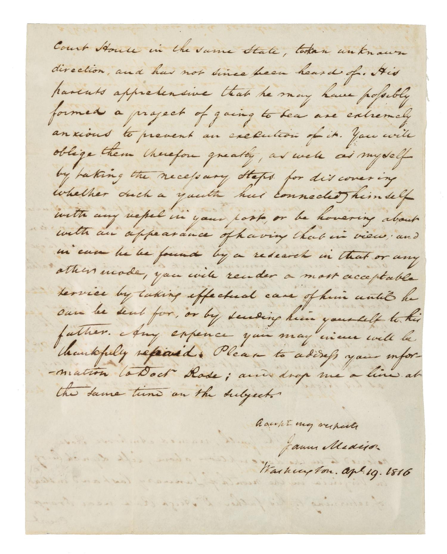 MADISON, James. Autographed letter signed ("James Madison"), as President, to an unnamed recipient, Washington, D.C., 19 April 1816.