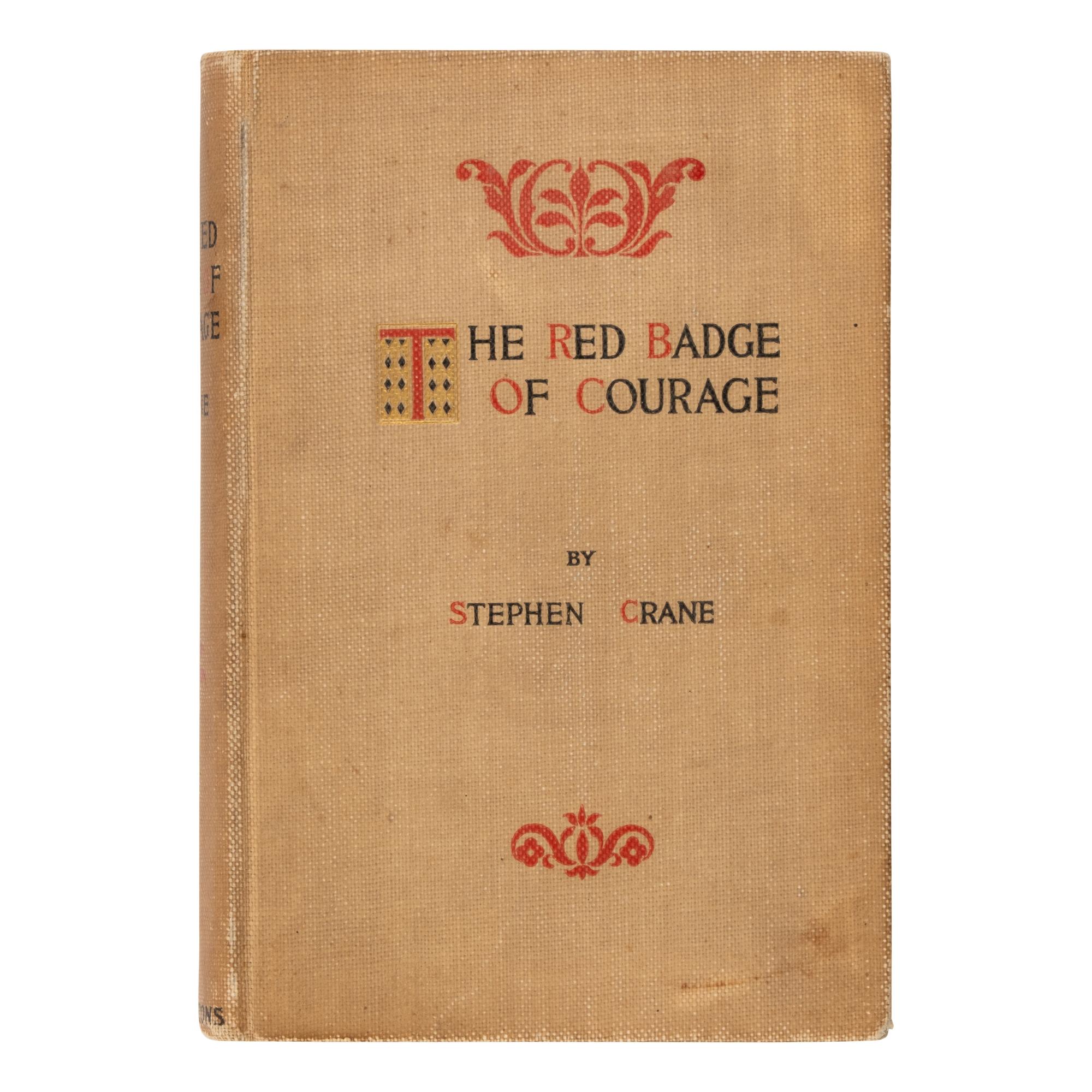 Crane, Stephen (1871-1900). The Red Badge of Courage. An Episode of the American Civil War . New York: D. Appleton and Company, 1895.