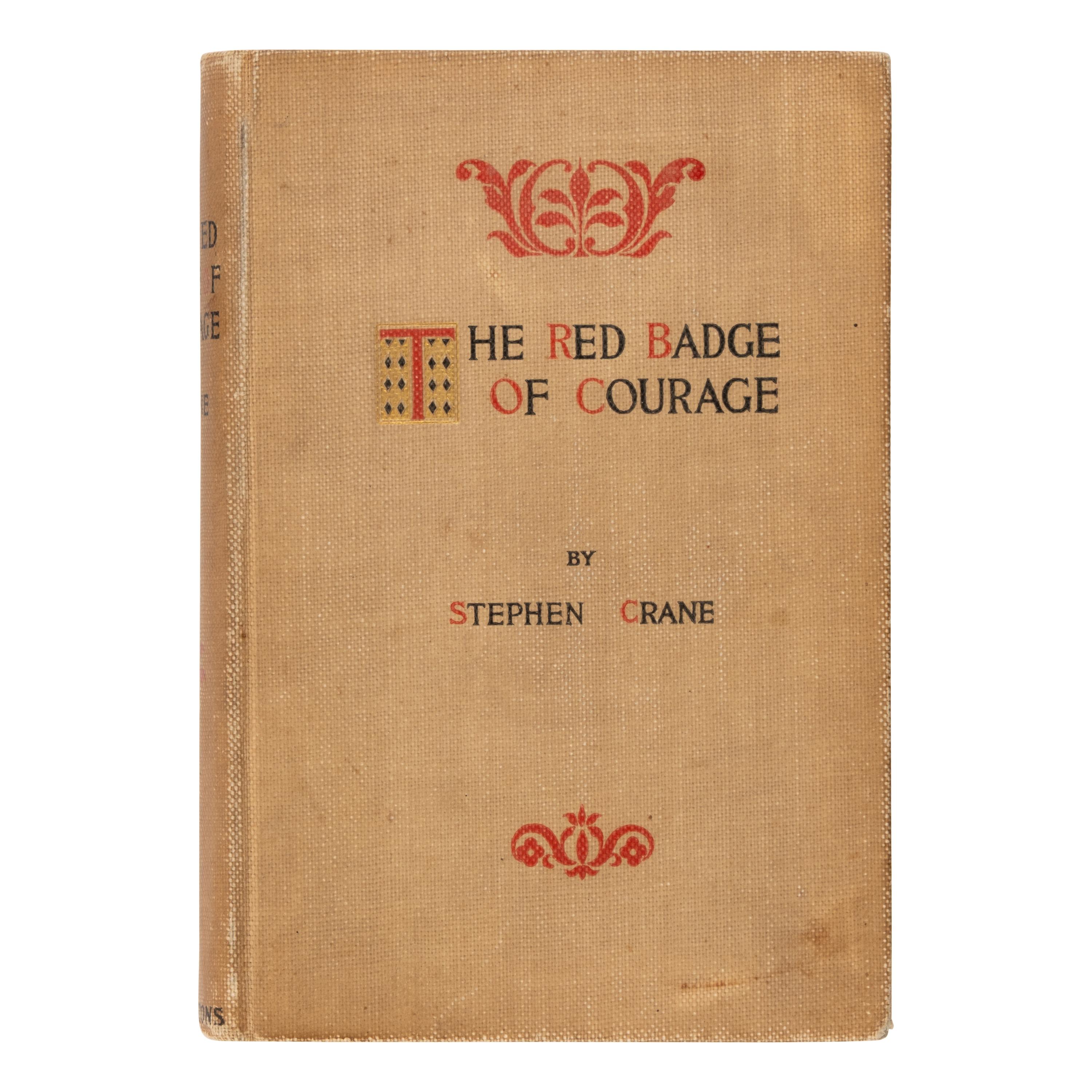Crane, Stephen (1871-1900). The Red Badge of Courage. An Episode of the American Civil War . New York: D. Appleton and Company, 1895.