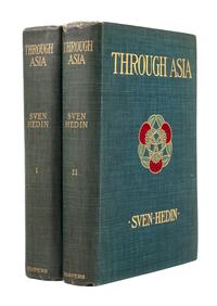HEDIN, Sven (1865-1952). Through Asia. London: Methuen & Co., 1898.