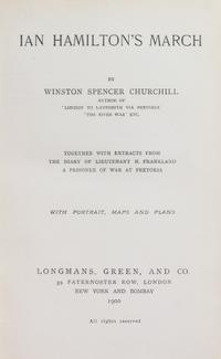 CHURCHILL, Winston Spencer (1874-1965). Ian Hamilton's March . New York and Bombay: Longmans, Green, and Co., 1900.