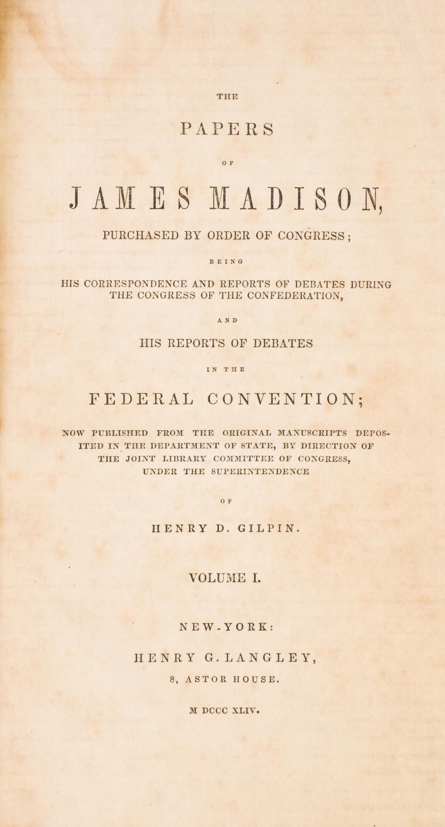 (MADISON, JAMES) The Papers. NY, 1844. 3 vols. With 5 others.
