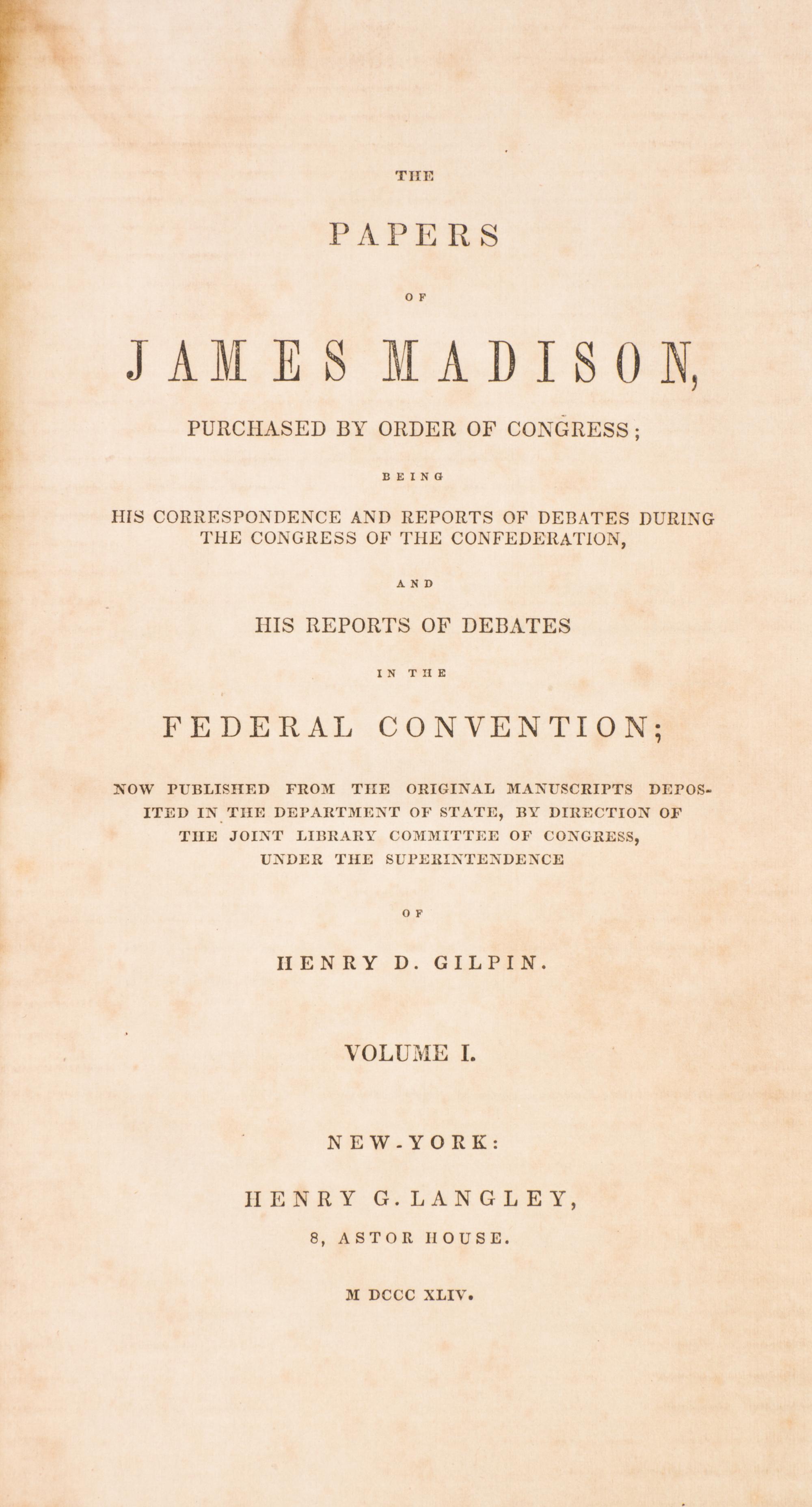 (MADISON, JAMES) The Papers. NY, 1844. 3 vols. With 5 others.