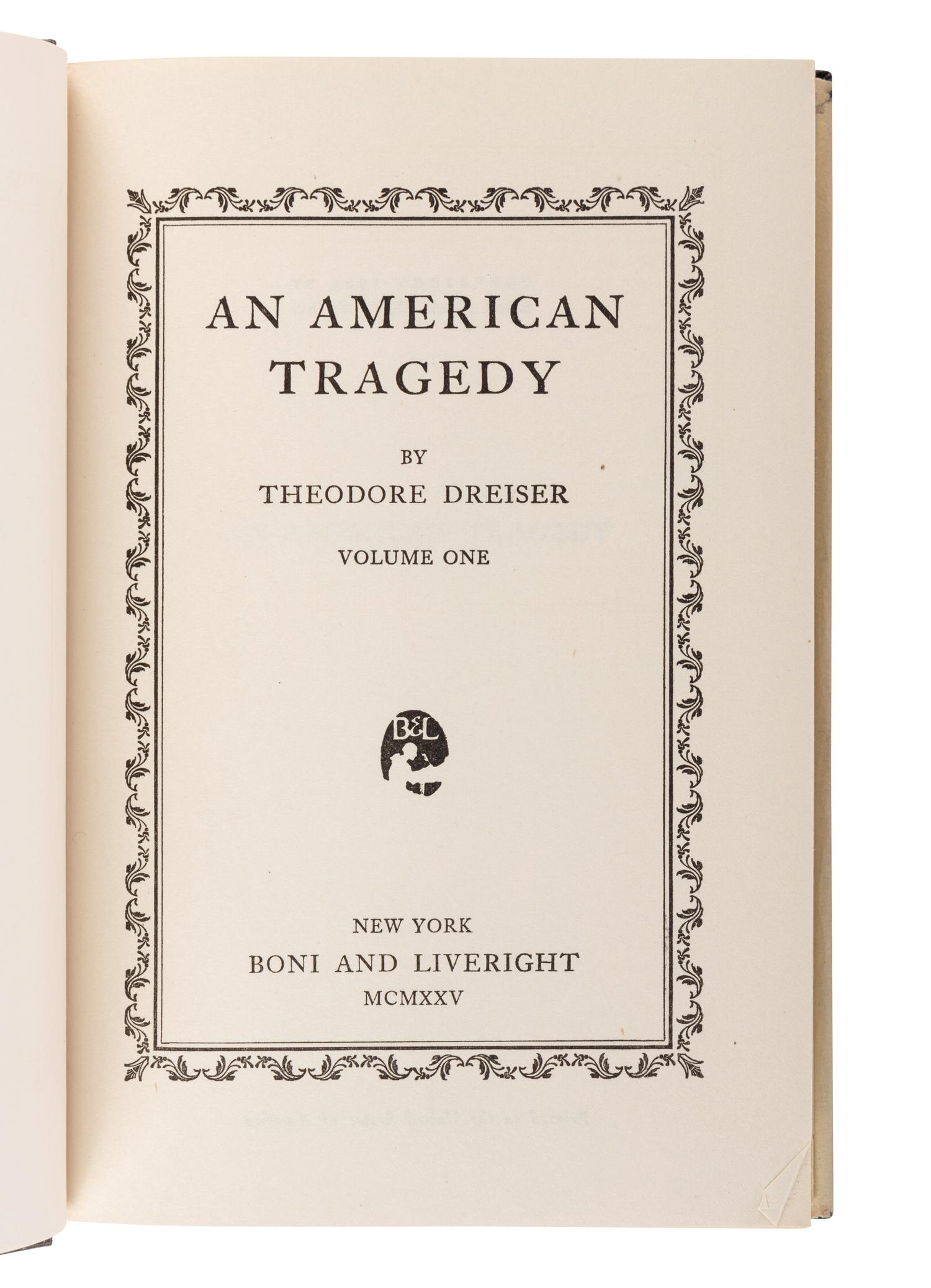 DREISER, Theodore (1871-1945). An American Tragedy . New York: Boni & Liveright, 1925.