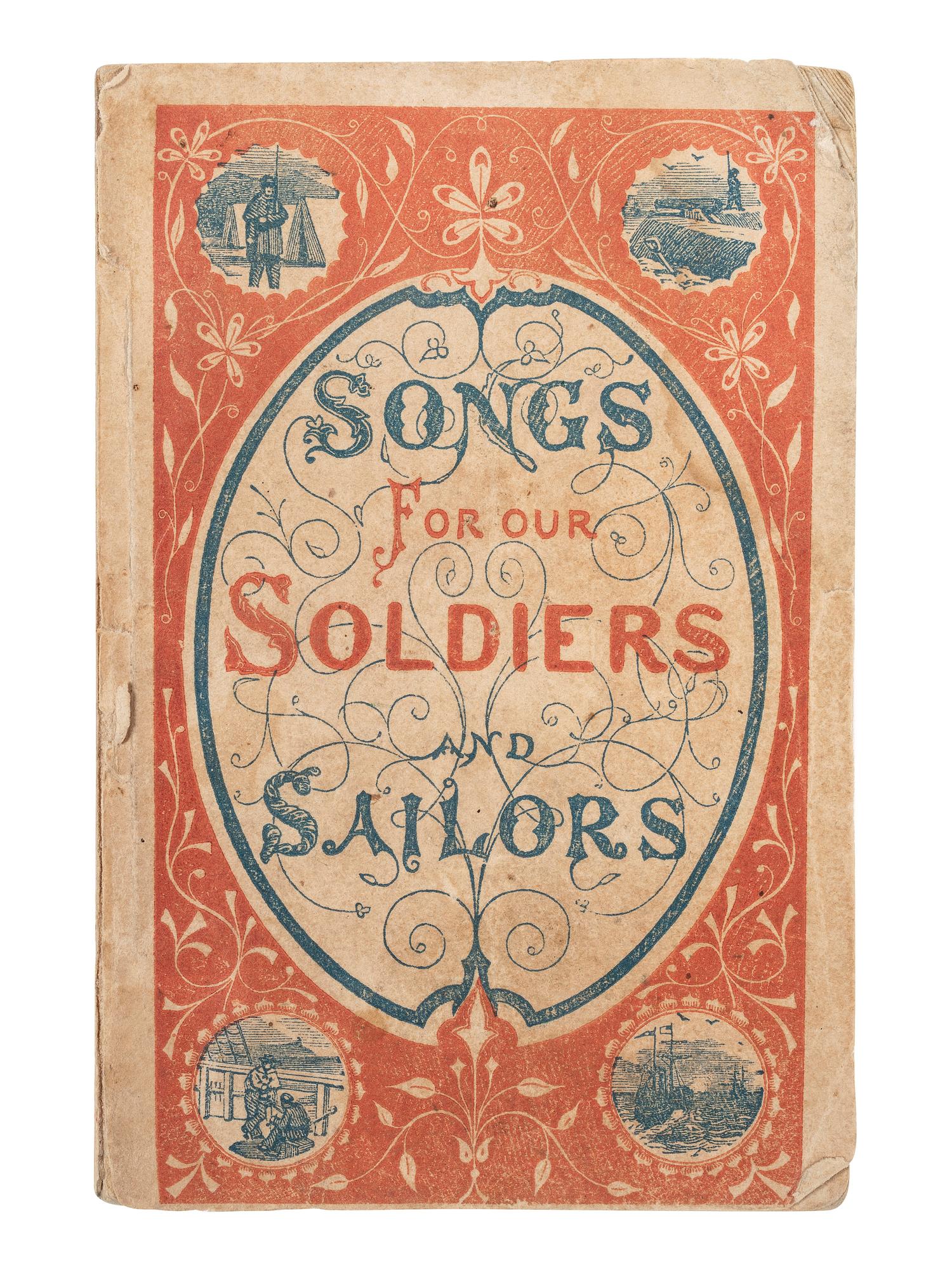 [CIVIL WAR]. Songs for Our Soldiers and Sailors . N.p.: United States Christian Commission, [1864?].