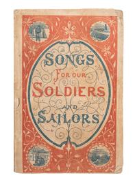 [CIVIL WAR]. Songs for Our Soldiers and Sailors . N.p.: United States Christian Commission, [1864?].
