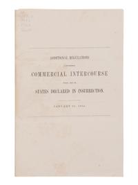 LINCOLN, Abraham (1809-1865). Additional Regulations concerning Commercial Intercourse with and in States Declared in Insurrection . January 26, 1864. N.p., n.p., 1864.