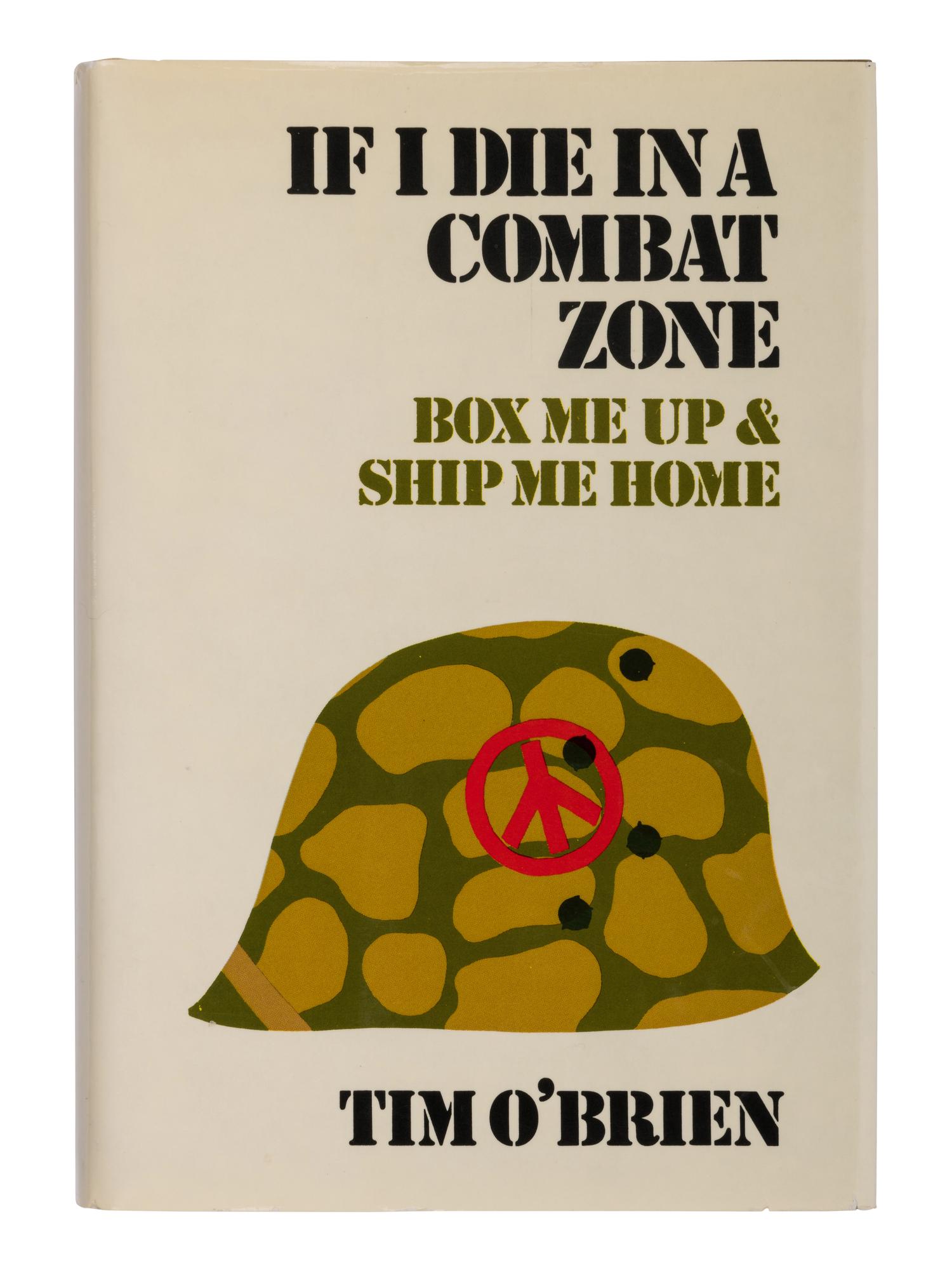 O'BRIEN, Tim (b.1946). If I Die in a Combat Zone . New York: Delacorte Press/ Seymour Lawrence, 1973.