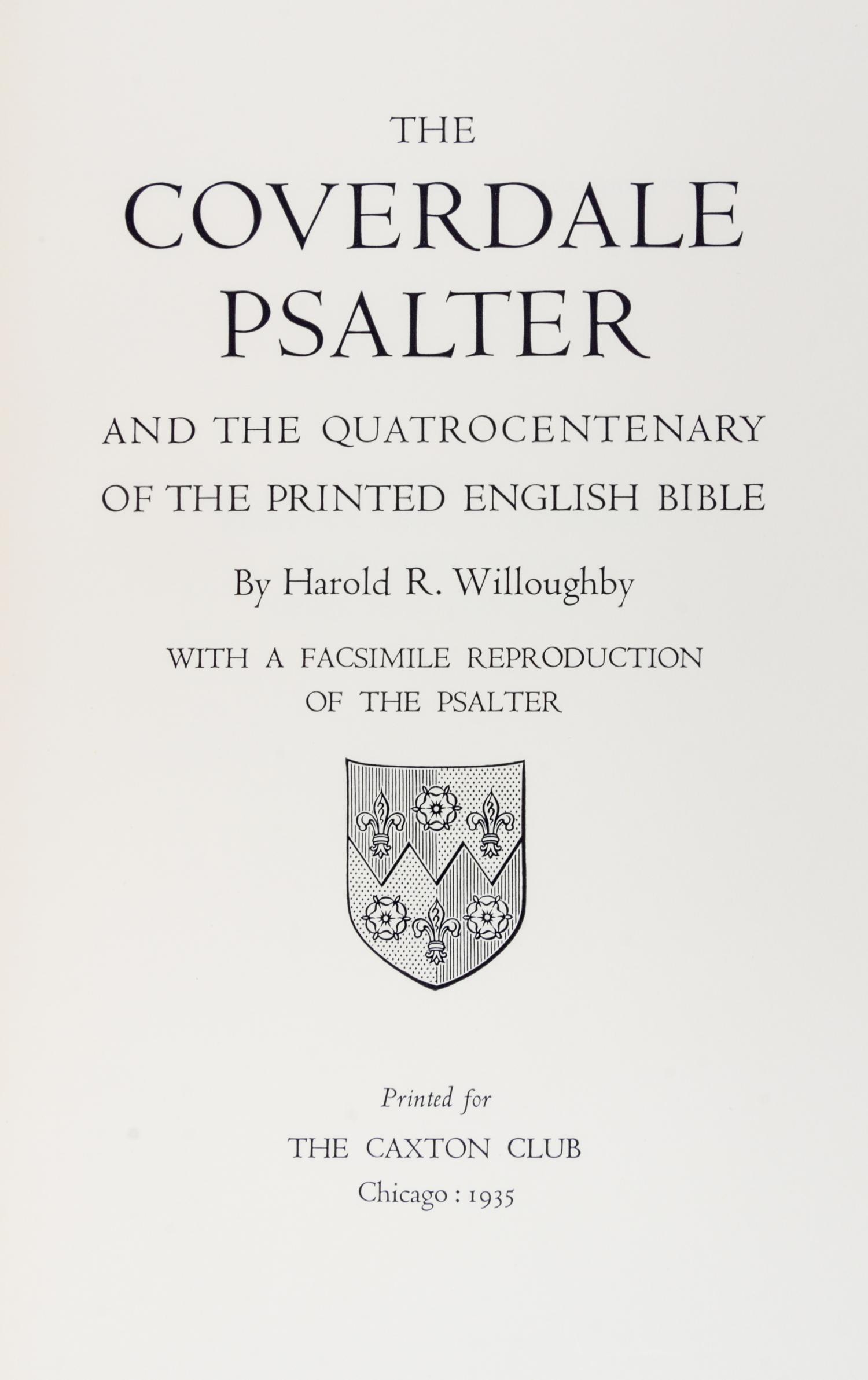 (CAXTON CLUB) WILLOUGHBY, HAROLD R. The Coverdale Psalter. Chicago, 1935. Limited to 225 copies.