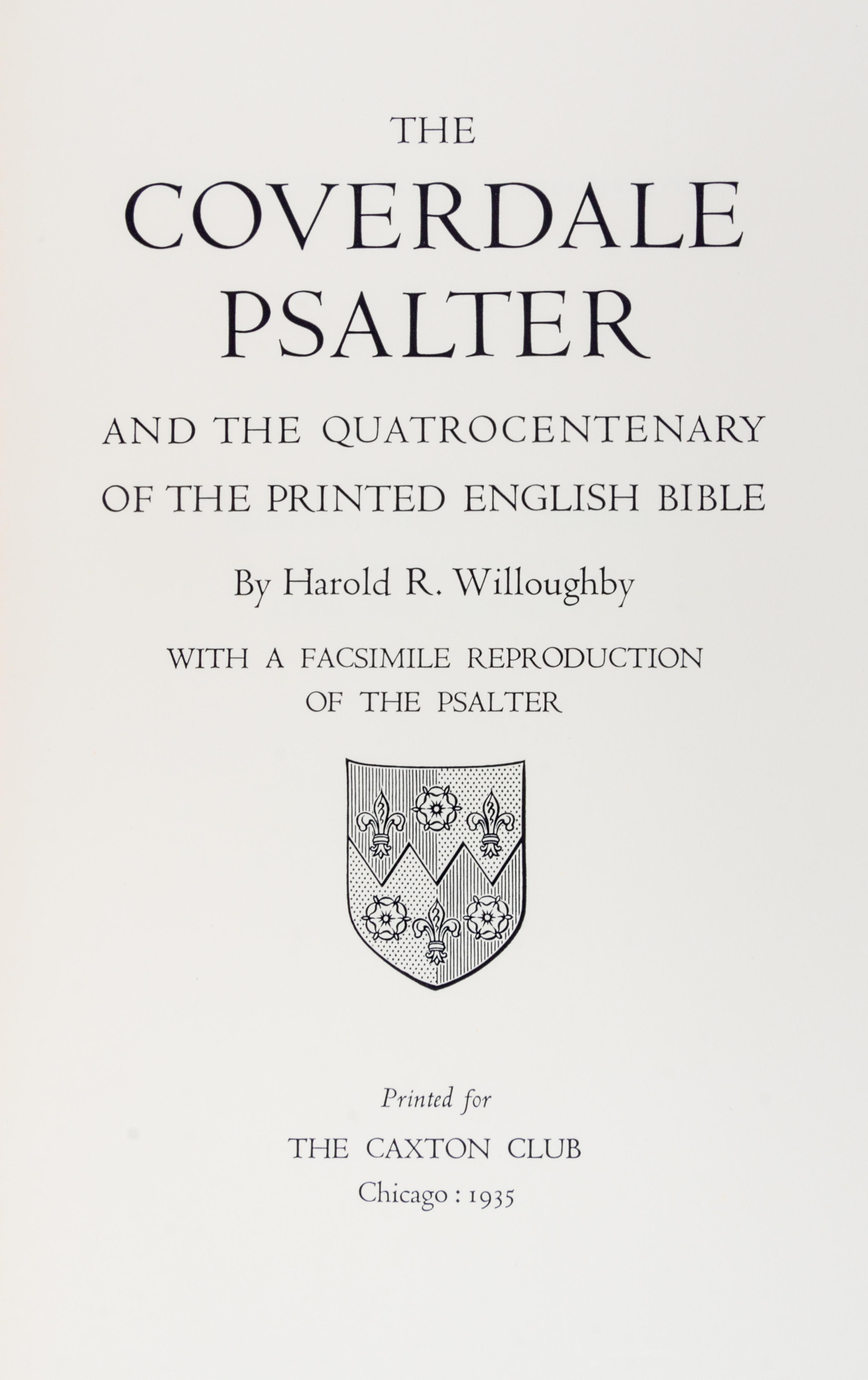 (CAXTON CLUB) WILLOUGHBY, HAROLD R. The Coverdale Psalter. Chicago, 1935. Limited to 225 copies.