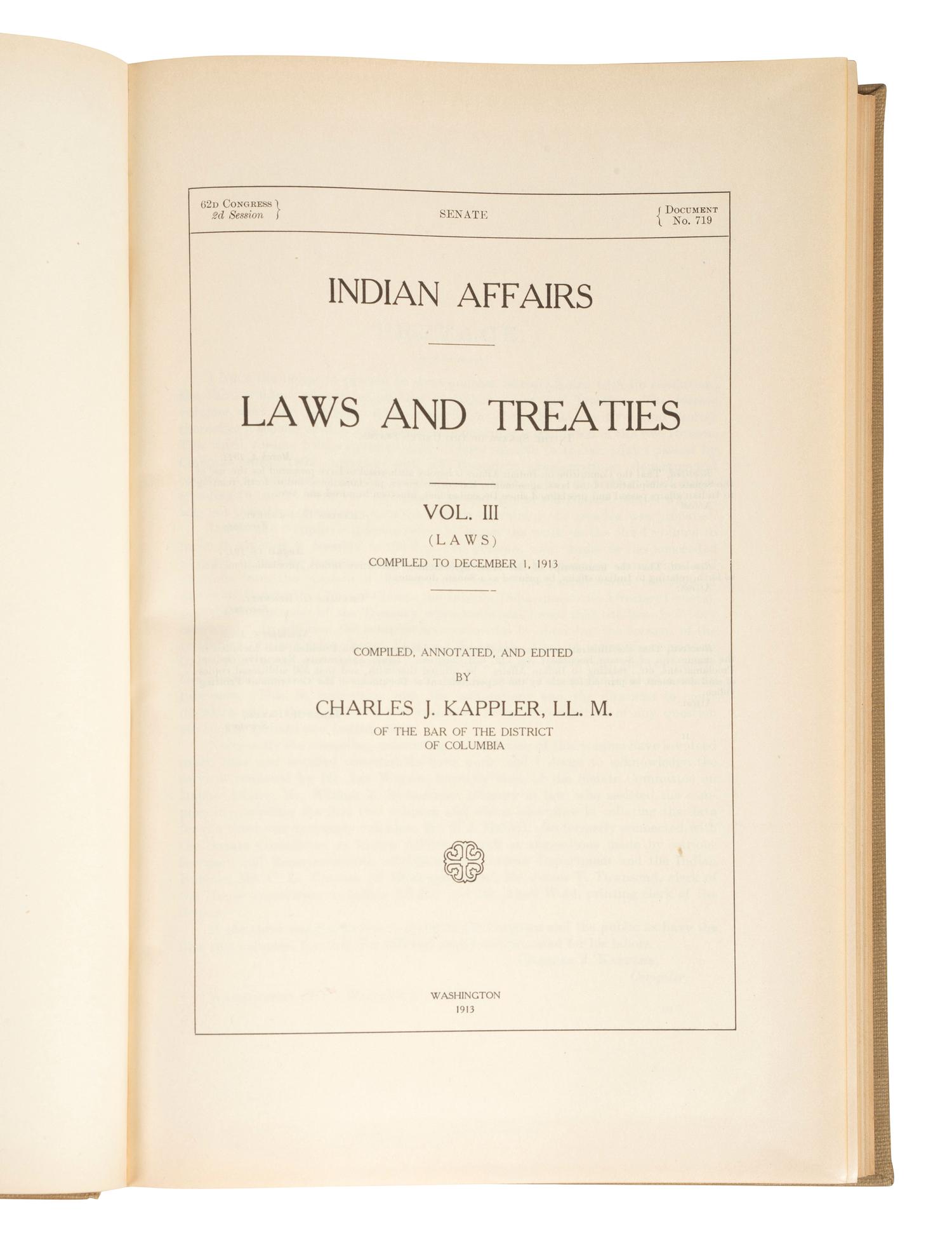 [NATIVE AMERICANS]. KAPPLER, Charles J. (1868-1946), compiler. Indian Affairs: Laws and Treaties. Washington: Government Printing Office, 1904-1929.