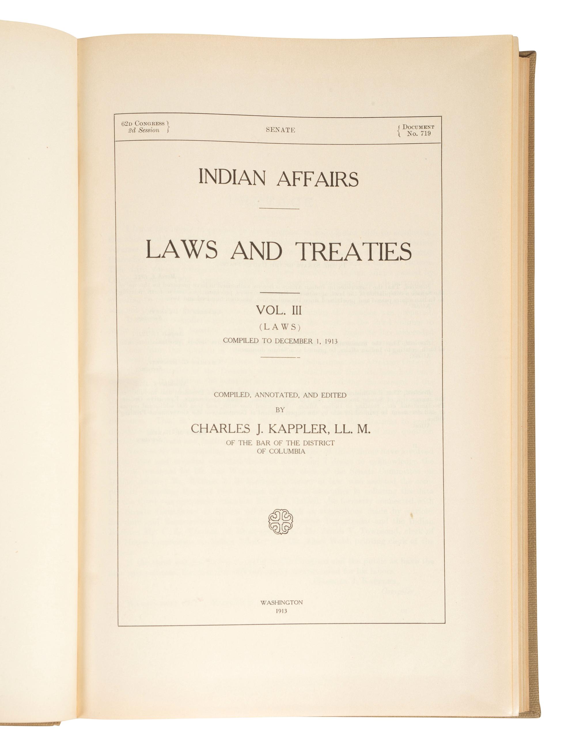 [NATIVE AMERICANS]. KAPPLER, Charles J. (1868-1946), compiler. Indian Affairs: Laws and Treaties. Washington: Government Printing Office, 1904-1929.