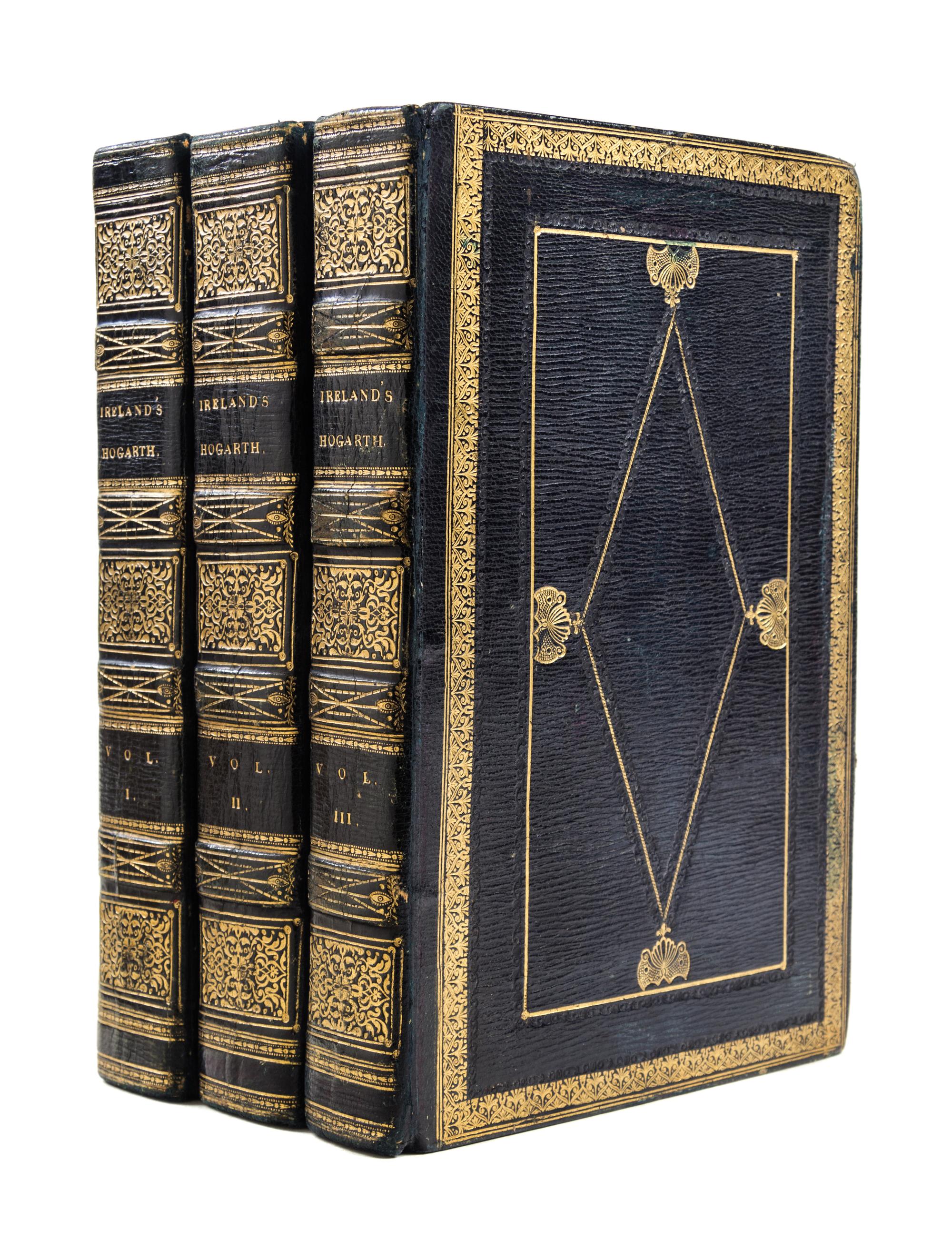 (HOGARTH, WILLIAM) IRELAND, JOHN. Hogarth Illustrated from His Own Manuscripts. London, 1812. 3 vols. Third ed.