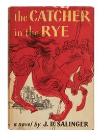 SALINGER, Jerome David (1919-2010). The Catcher in the Rye . Boston: Little, Brown and Company, 1951.