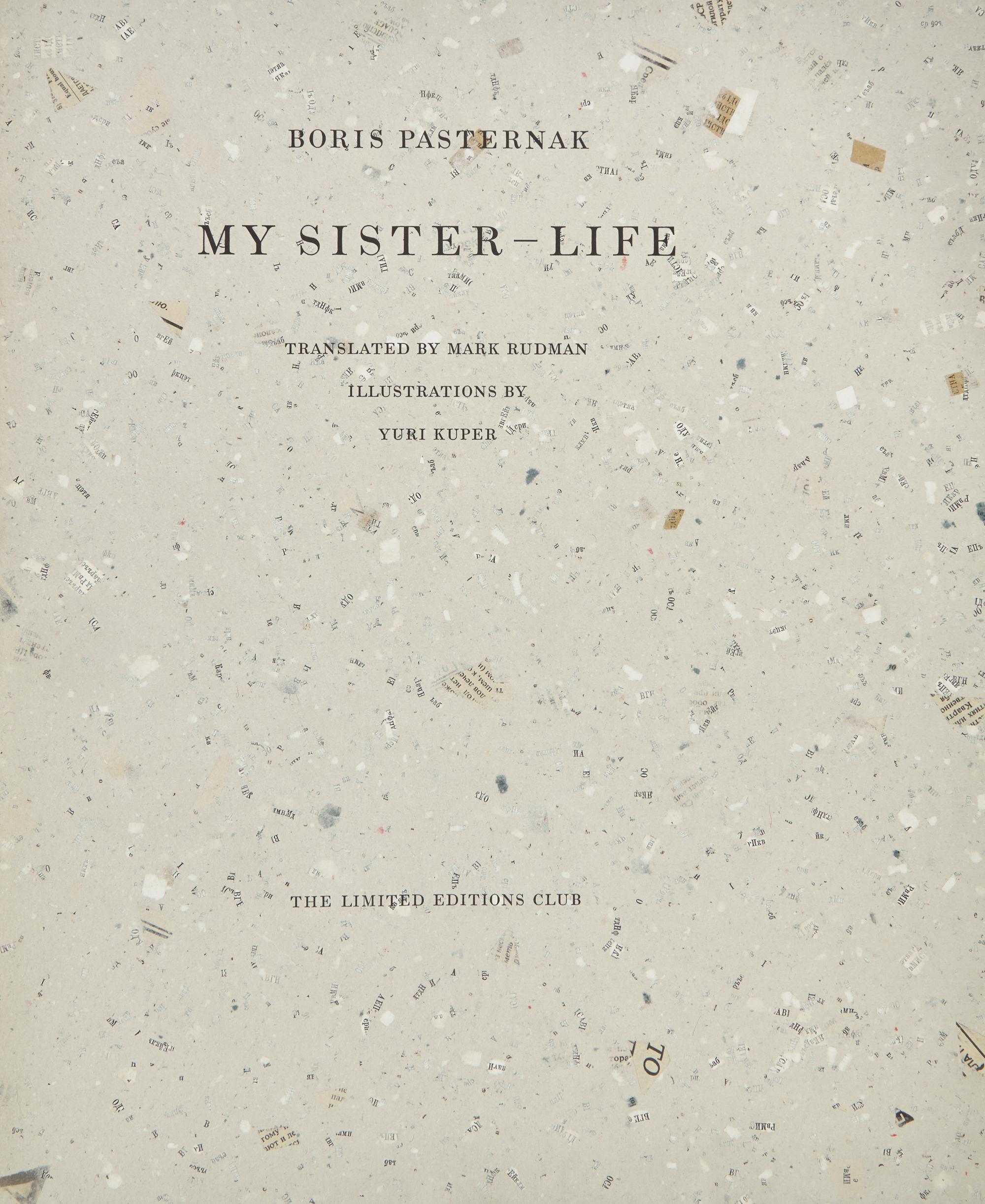 [LIMITED EDITIONS CLUB]. PASTERNAK, Boris (1890-1960). My Sister-Life. [New York:] The Limited Editions Club, [1991].