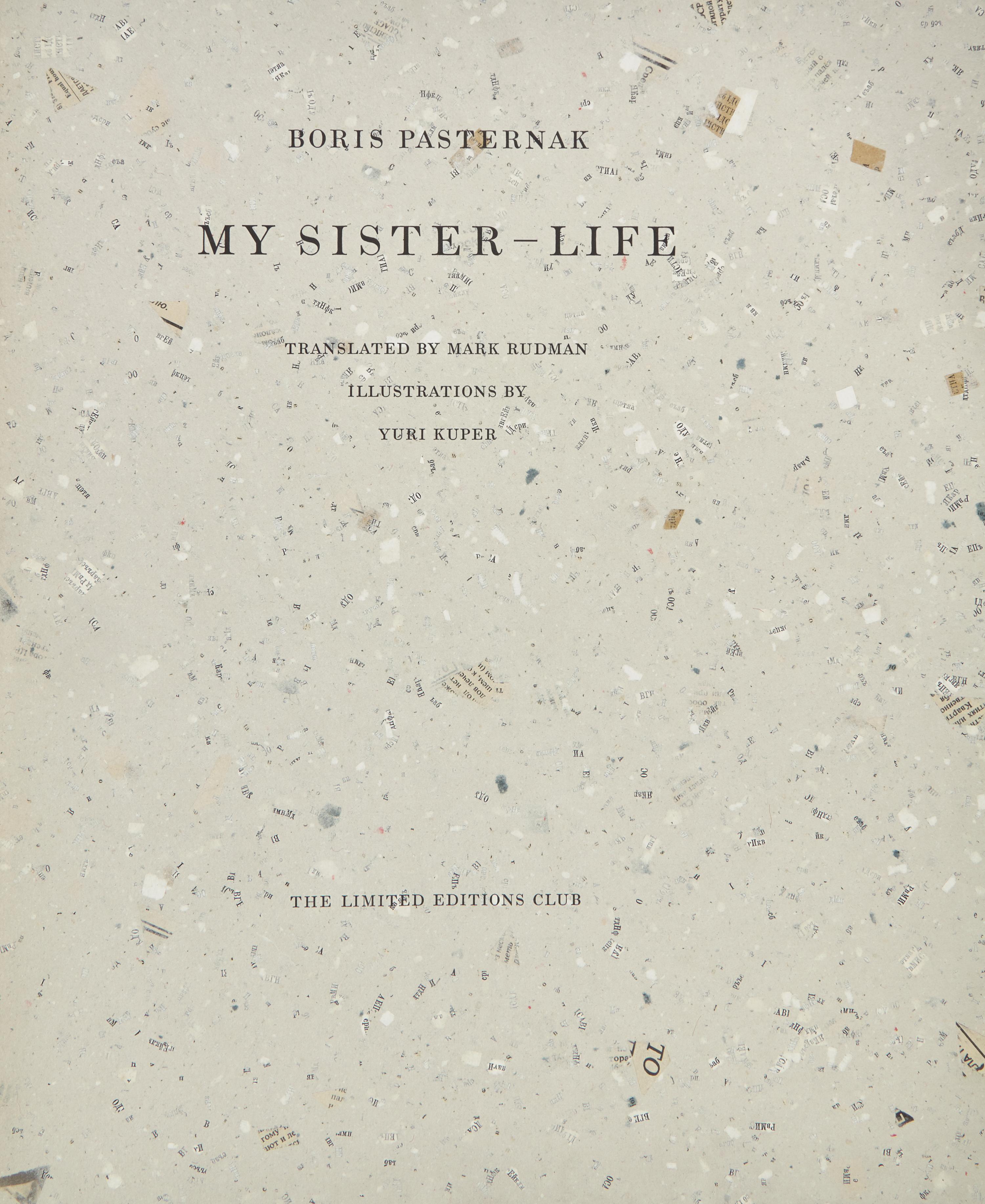 [LIMITED EDITIONS CLUB]. PASTERNAK, Boris (1890-1960). My Sister-Life. [New York:] The Limited Editions Club, [1991].