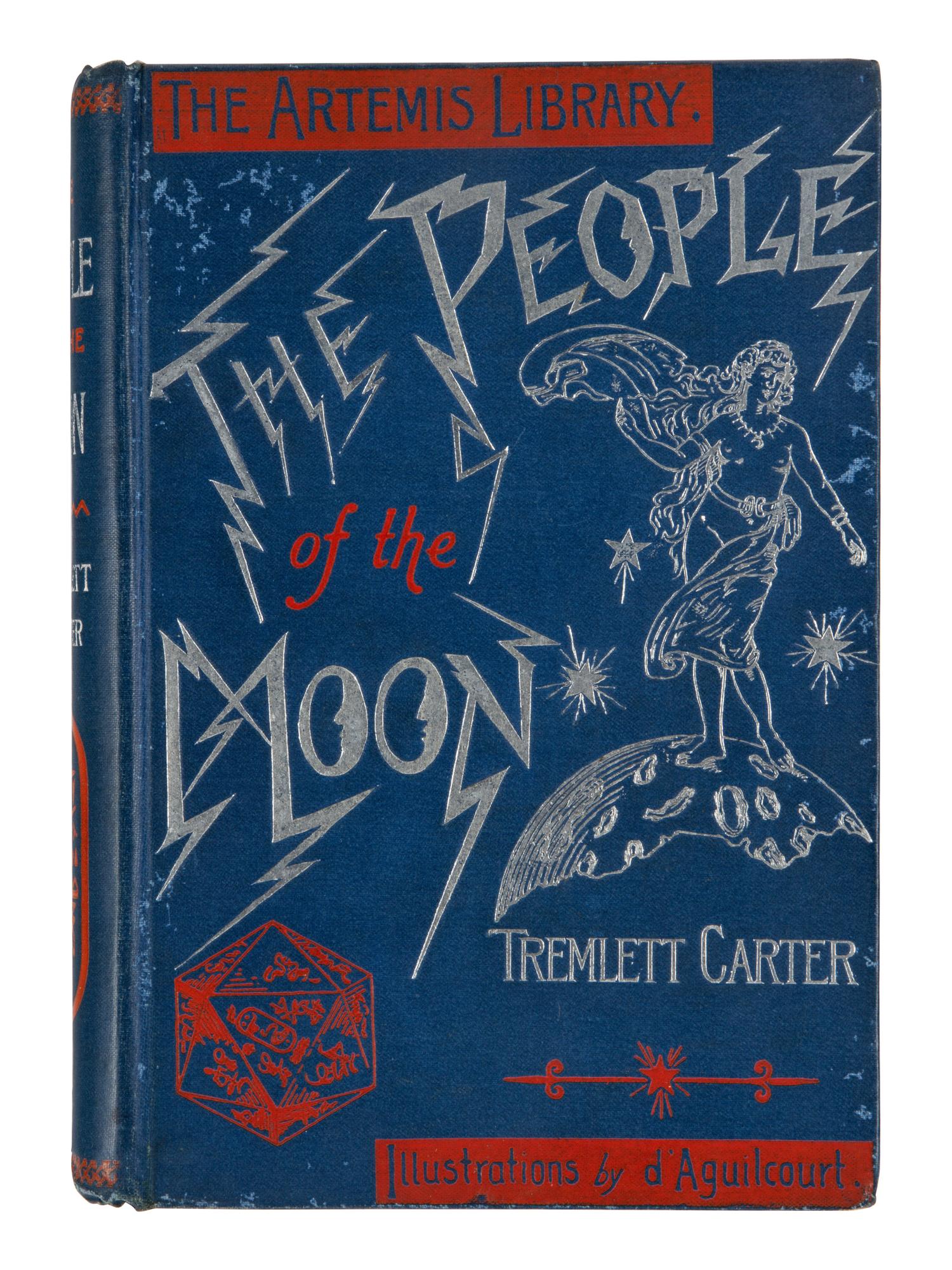 CARTER, Edward Tremlett (1866-1901). The People of the Moon . London: "The Electrician" Printing and Publishing Company, 1895.