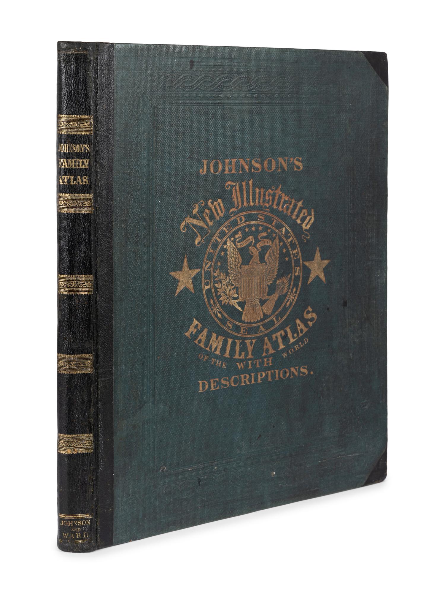 [ATLAS]. FISHER, Richard Swainson. Johnson's New Illustrated (Steel Plate) Family Atlas. Maps compiled, drawn, and engraved under the supervision of J.H. Colton and A.J. Johnson. New York: Johnson & Ward, [1865].