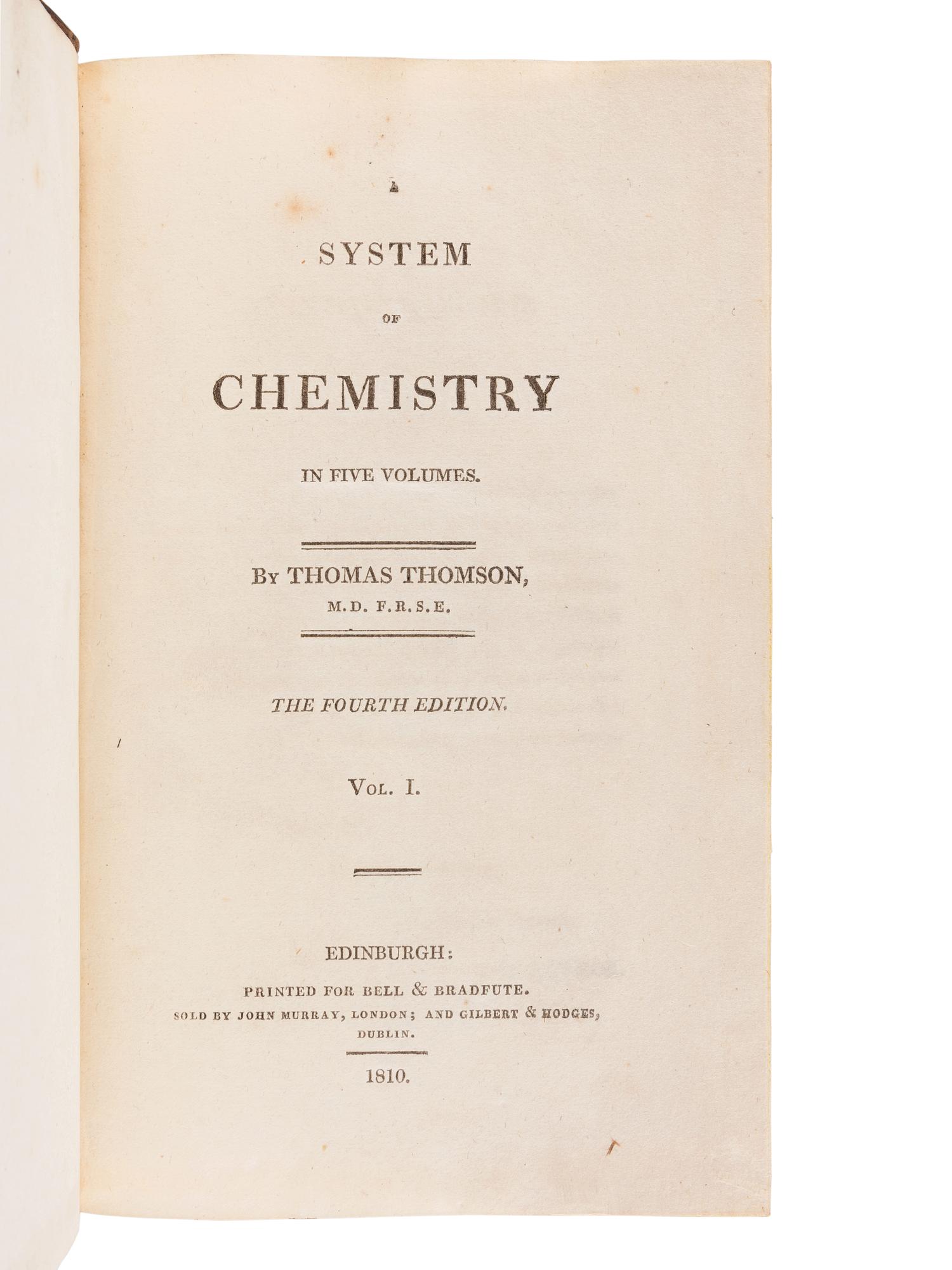 THOMSON, Thomas (1773-1852). A System of Chemistry in Five Volumes . Edinburgh: Bell & Bradfute, 1810.