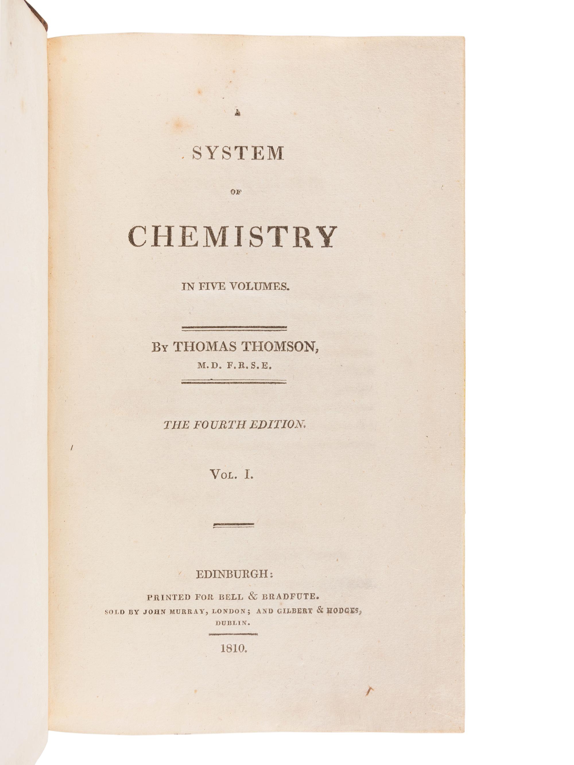 THOMSON, Thomas (1773-1852). A System of Chemistry in Five Volumes . Edinburgh: Bell & Bradfute, 1810.