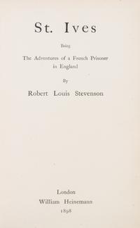 STEVENSON, ROBERT LOUIS. St. Ives. London, 1898. With Kidnapped. London, 1886. First editions, bound by Bayntun.