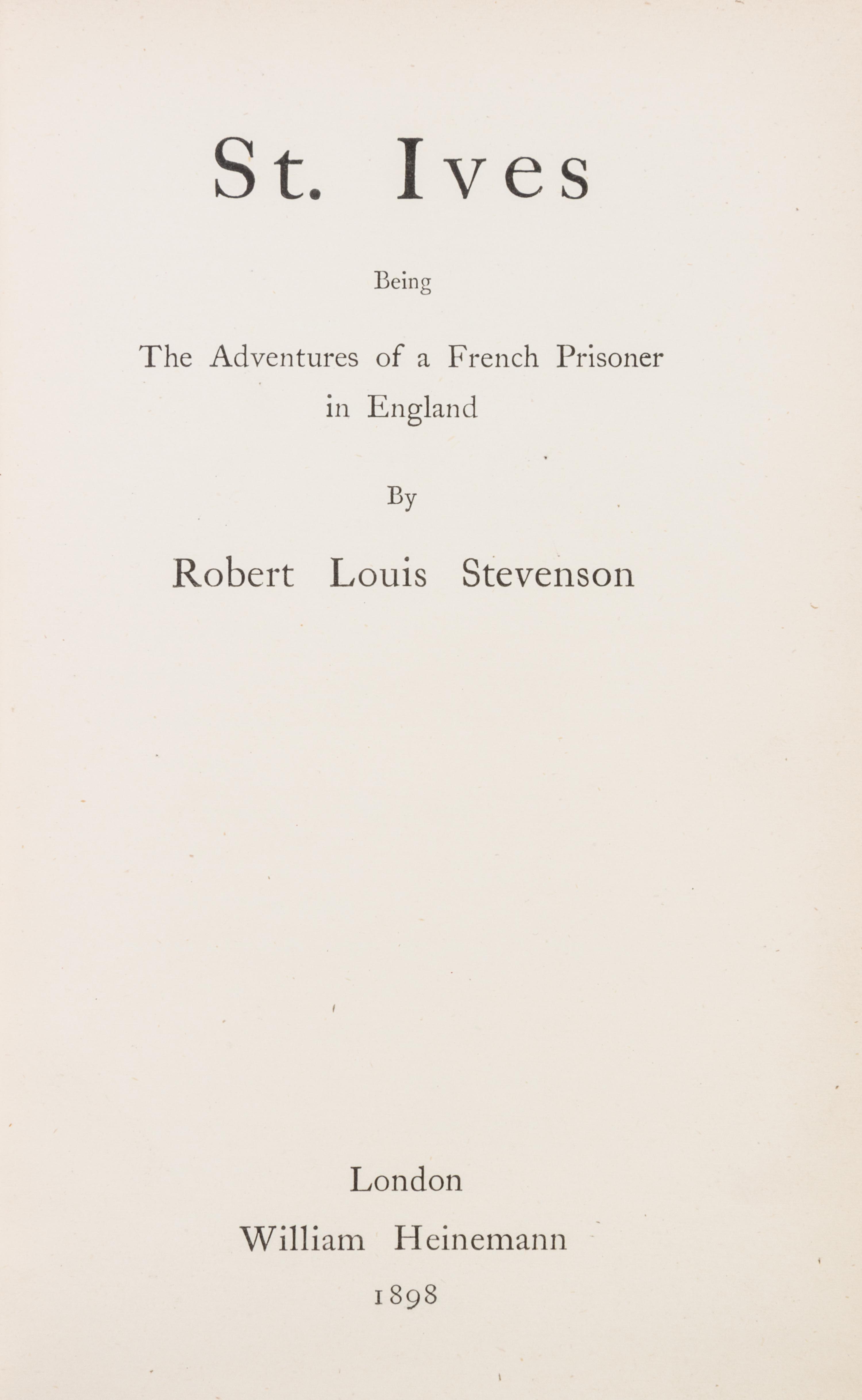 STEVENSON, ROBERT LOUIS. St. Ives. London, 1898. With Kidnapped. London, 1886. First editions, bound by Bayntun.