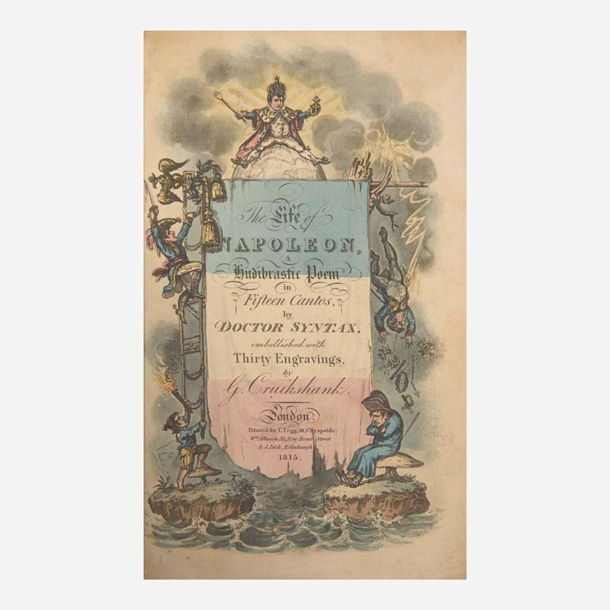 [Bonaparte, Napoleon] [Cruikshank, George] (Combe, William) The Life of Napoleon, a Hudibrastic Poem in Fifteen Cantos, by Doctor Syntax