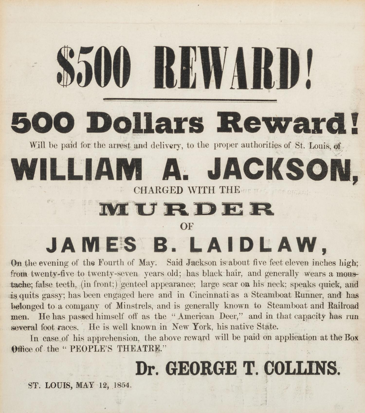 [CRIME & PUNISHMENT]. A group of 3 broadsides advertising rewards for apprehending a murderer and thieves, highlighted by $500 reward for a man charged with murder in St. Louis, MO, in 1854.