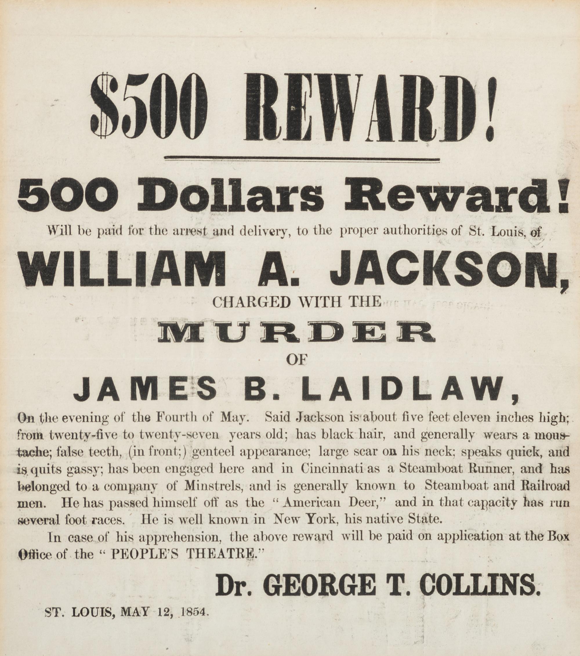 [CRIME & PUNISHMENT]. A group of 3 broadsides advertising rewards for apprehending a murderer and thieves, highlighted by $500 reward for a man charged with murder in St. Louis, MO, in 1854.