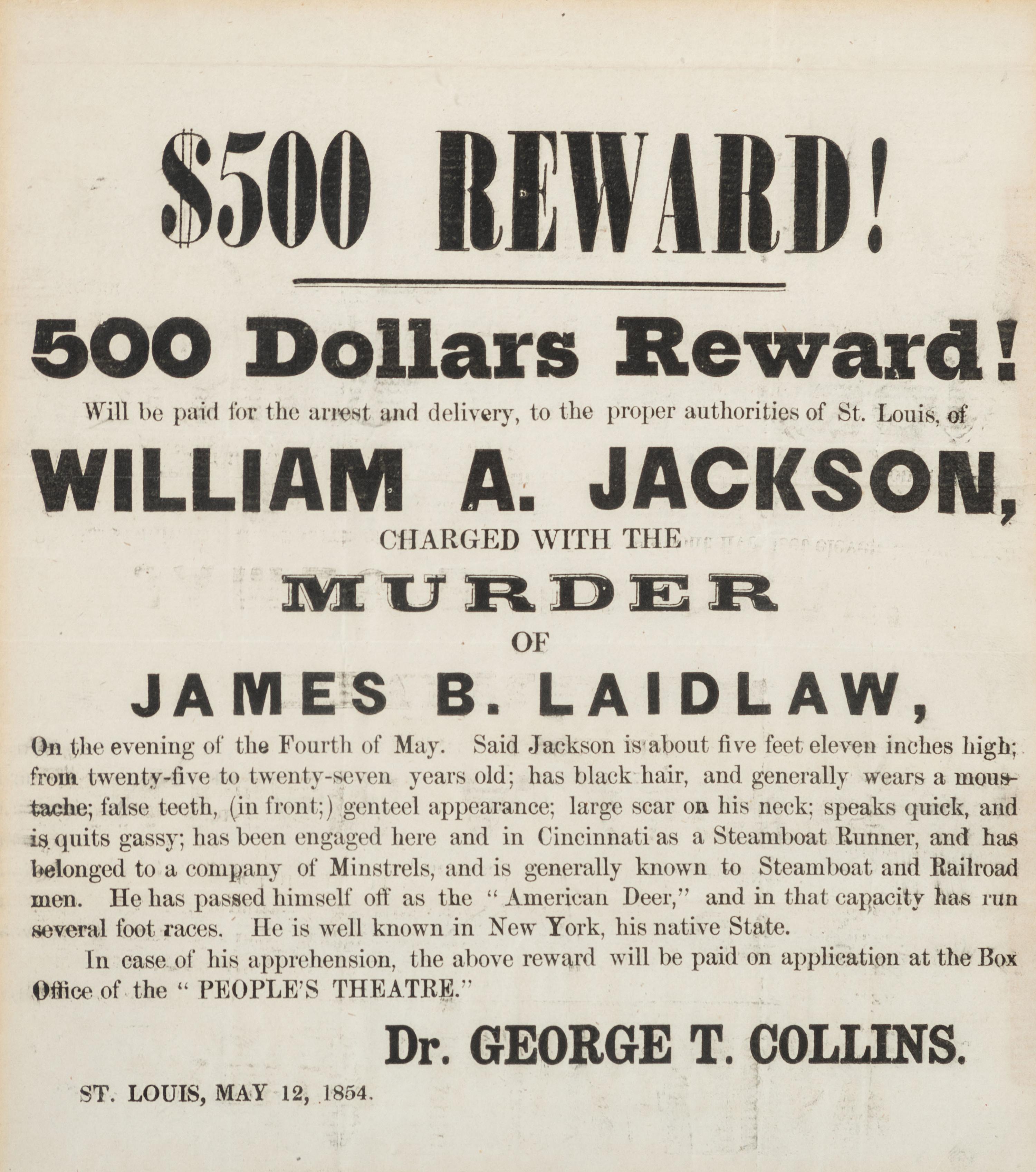 [CRIME & PUNISHMENT]. A group of 3 broadsides advertising rewards for apprehending a murderer and thieves, highlighted by $500 reward for a man charged with murder in St. Louis, MO, in 1854.