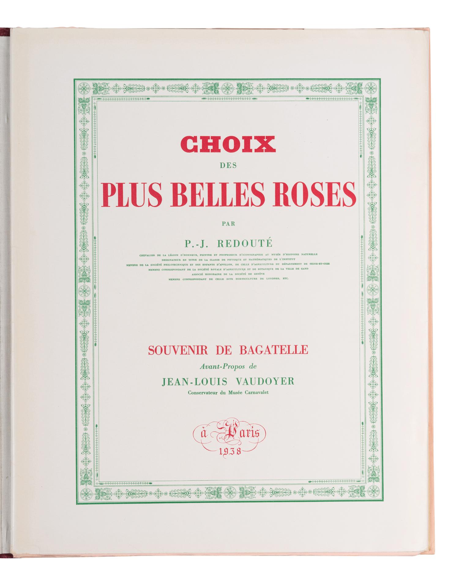 [REDOUTÉ Pierre-Joseph (1759-1840)]. VAUDOYER Jean-Louis (1883-1963). Choix des plus Belles Roses . Paris: [Librairie Denis et al], 1938.