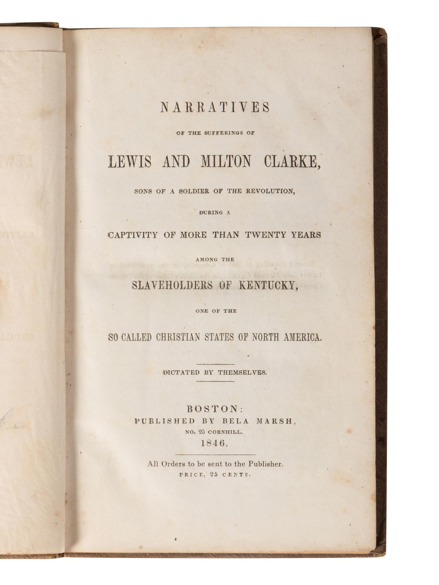 [ENSLAVEMENT] Narratives of the Sufferings of Lewis and Milton Clarke . Boston: Bela Marsh, 1846.