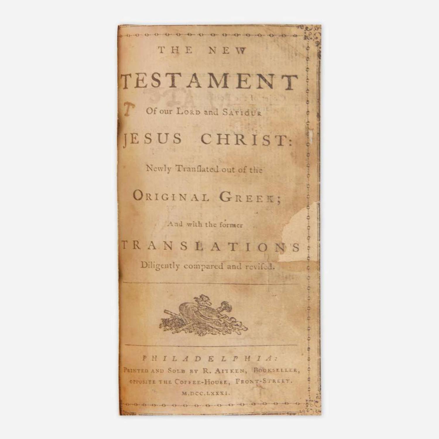 [American Revolution] (Aitken, Robert) The Holy Bible, Containing the Old and New Testaments: Newly translated out of the Original Tongues; and with the Former Translations Diligently Compared and Revised