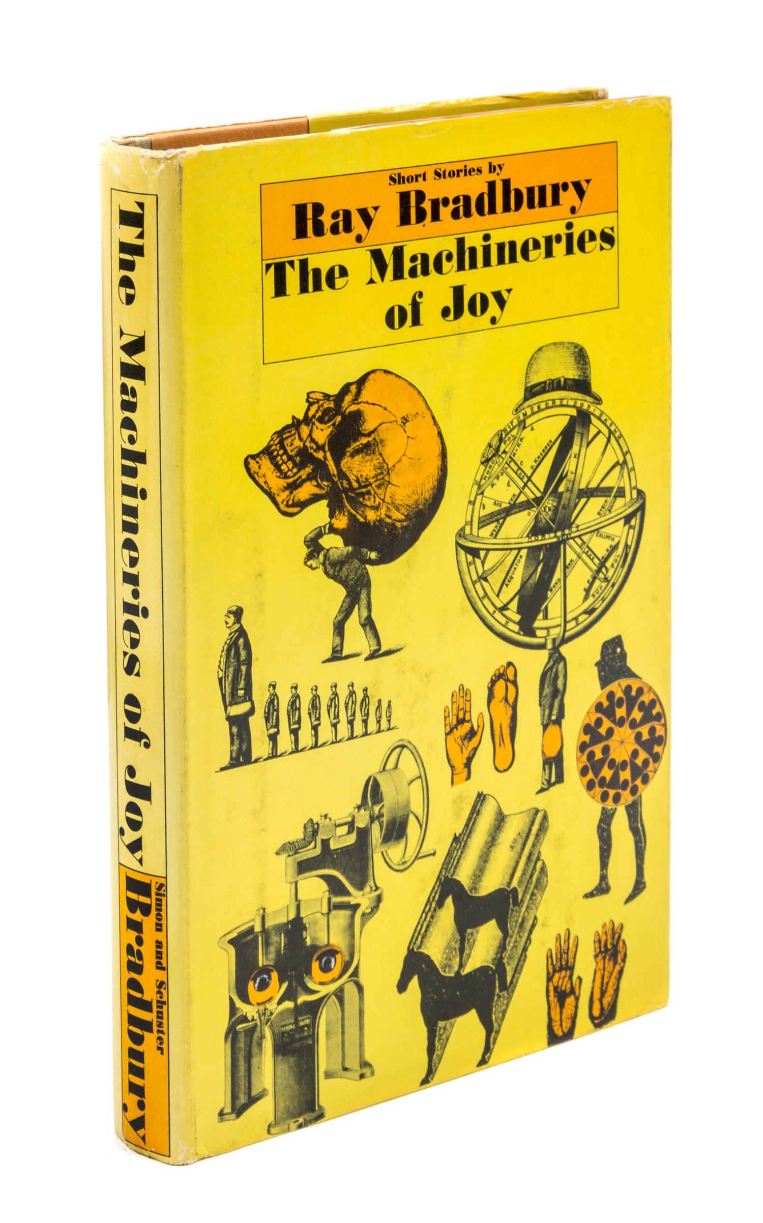 BRADBURY, RAY. The Machineries of Joy: Short Stories. New York, 1964. First edition, signed.