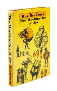 BRADBURY, RAY. The Machineries of Joy: Short Stories. New York, 1964. First edition, signed.