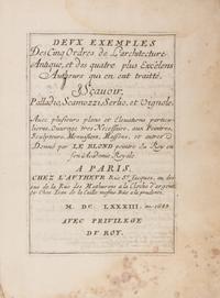 LE BLOND, JEAN. Deux exemples des cinq ordres de l'architecture antique... Paris, 1683. First ed. 53 plates.
