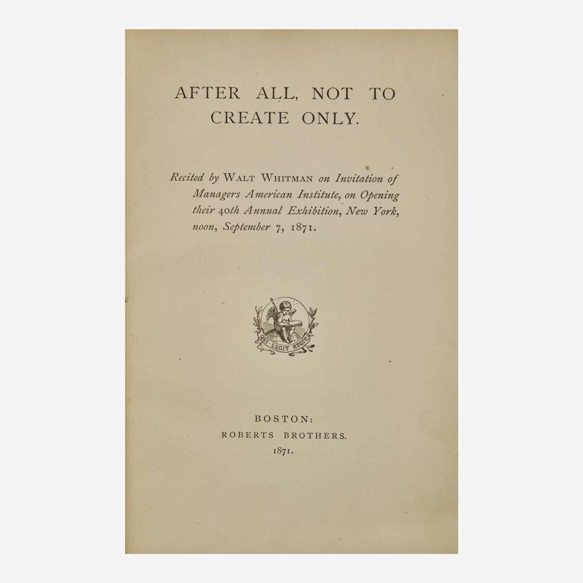 [Literature] Whitman, Walt After All, Not To Create Only