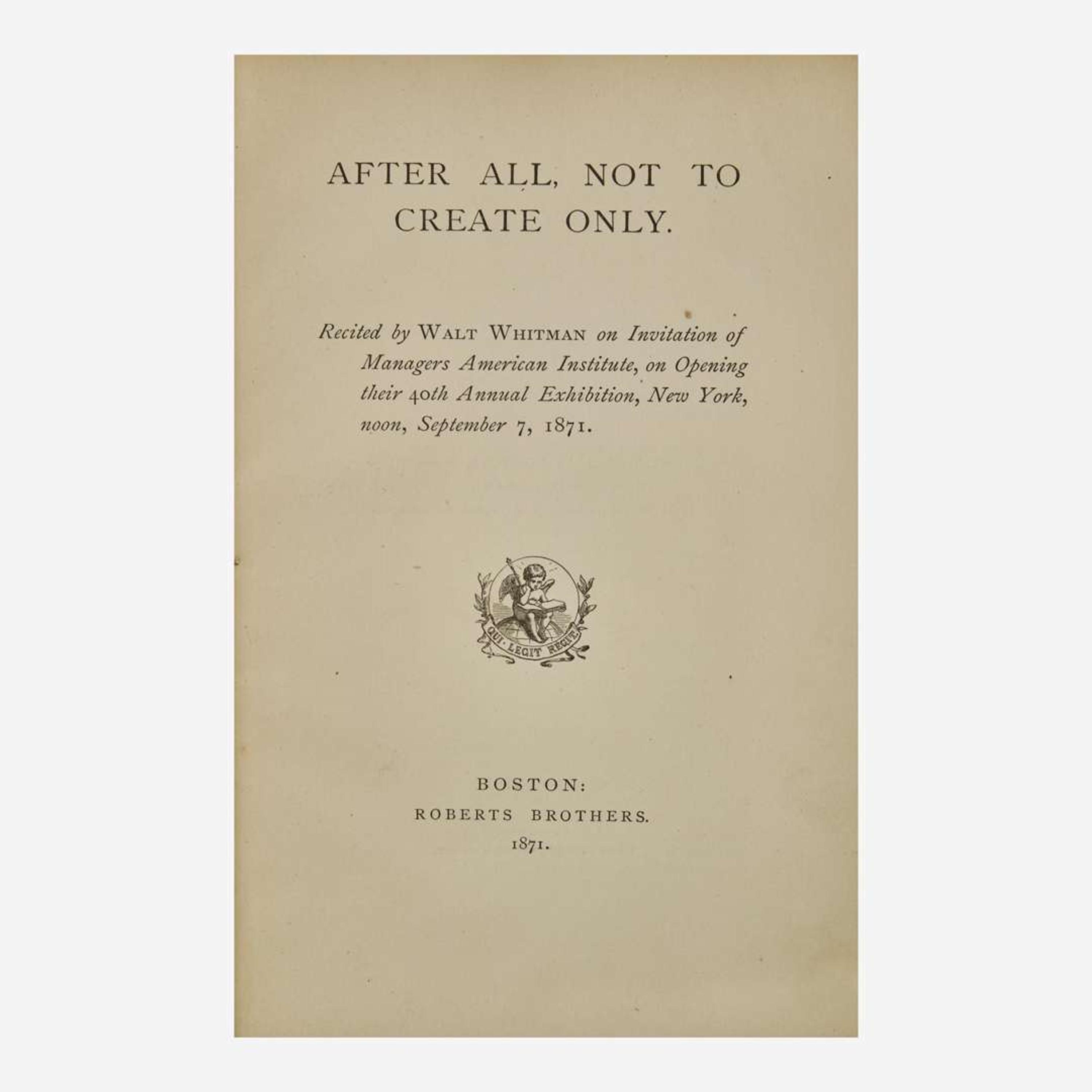 [Literature] Whitman, Walt After All, Not To Create Only