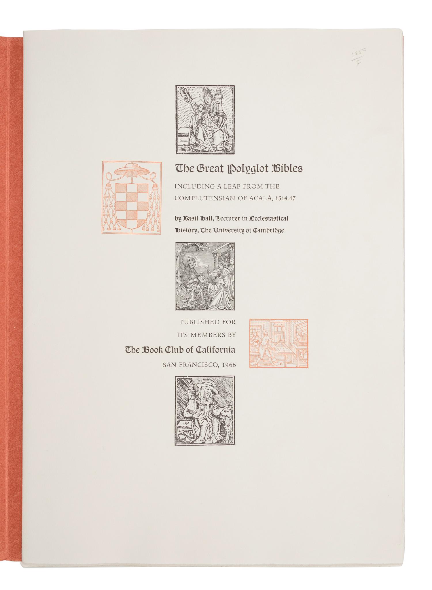 [BOOK CLUB OF CALIFORNIA]. HALL, Basil. The Great Polyglot Bibles: Including a Leaf from the Complutensian of Acalá, 1514-17 . San Francisco: the Book Club of California, 1966.